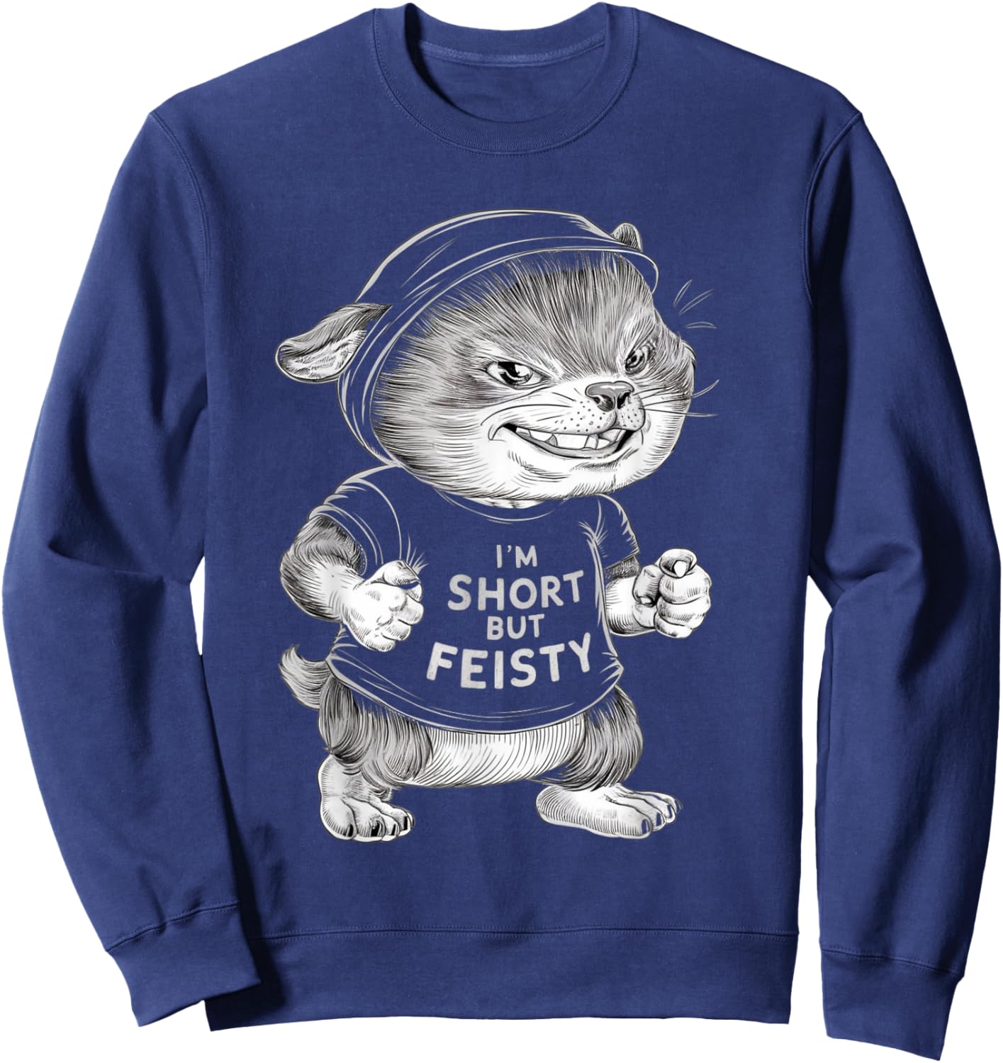 funny short quote, I'm short but feisty, Cool little person Sweatshirt - Sweatshirt | Navy