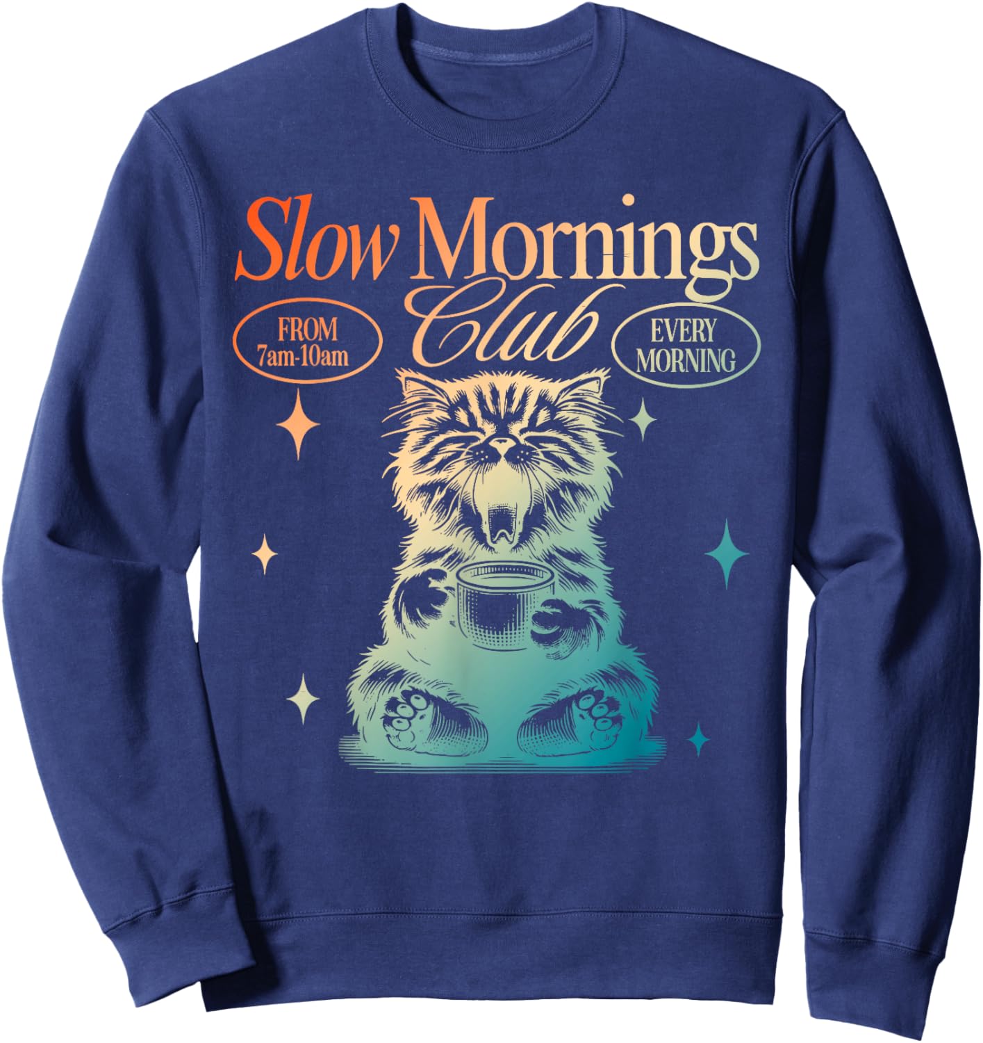Slow Mornings Club From 7am-10am Every Morning Sweatshirt - Sweatshirt | Navy