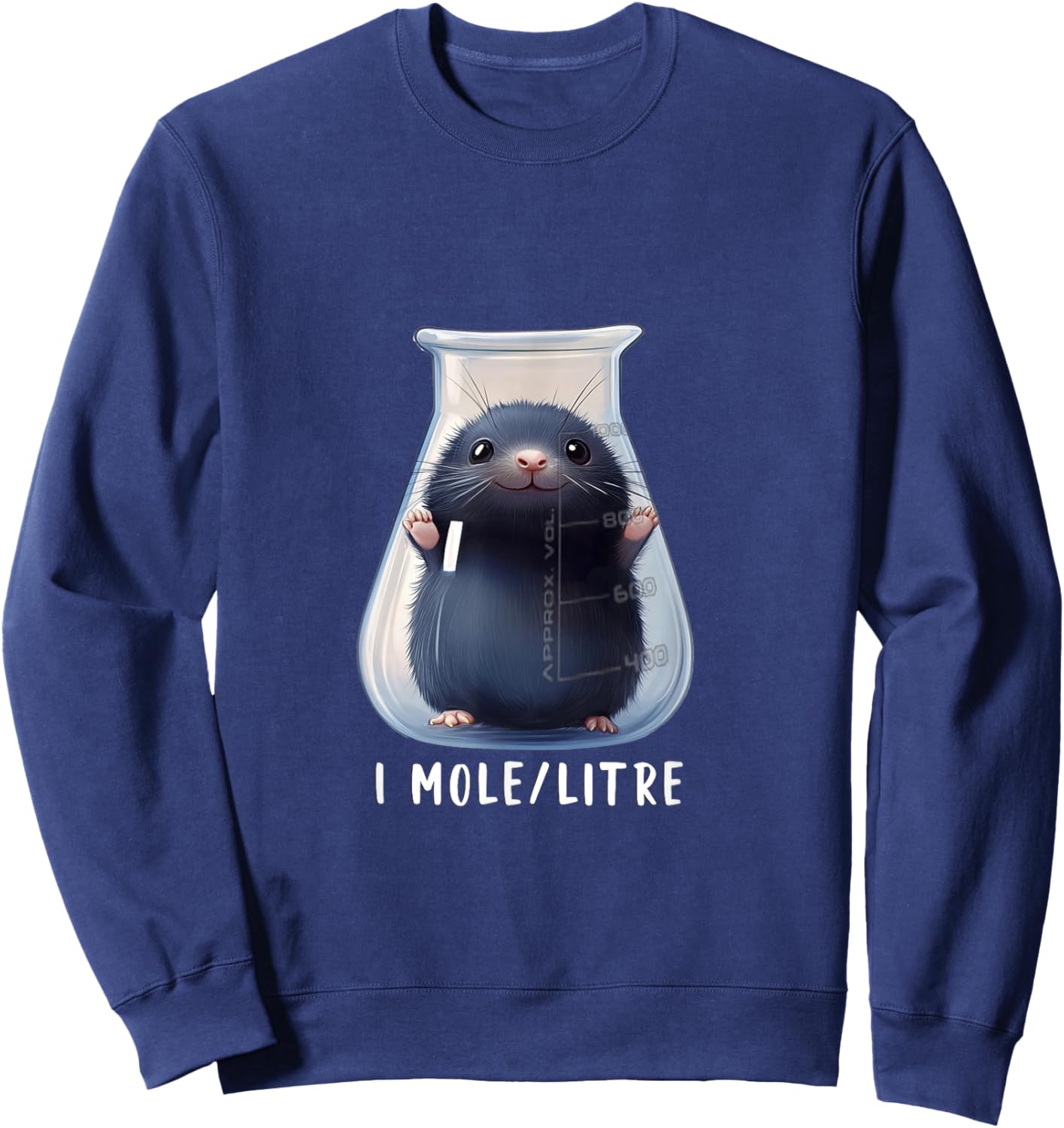 Funny Chemistry Science Student Mole Sweatshirt - Sweatshirt | Navy