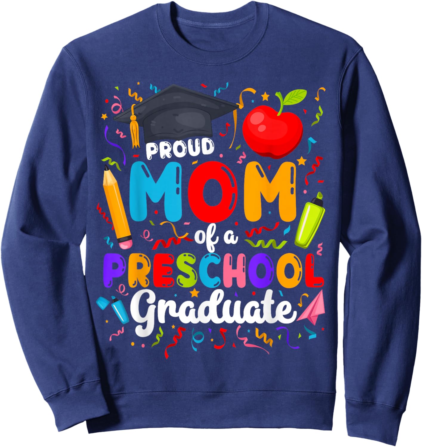 Mom of A Preschool Graduate Mom Pre-K Graduation Mother Sweatshirt - Sweatshirt | Navy