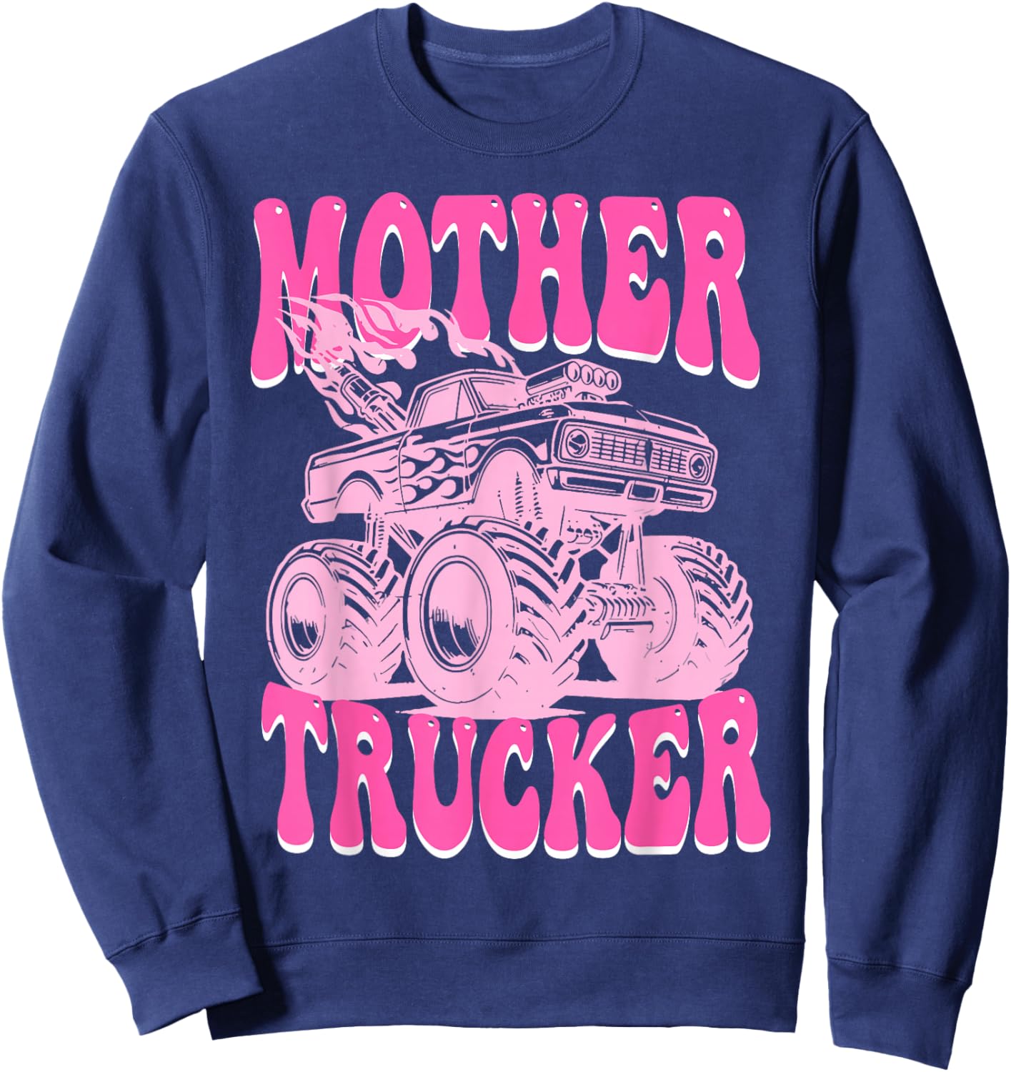 Groovy Mother Trucker Funny Truck and Mom Mama Racing Sweatshirt - Sweatshirt | Navy