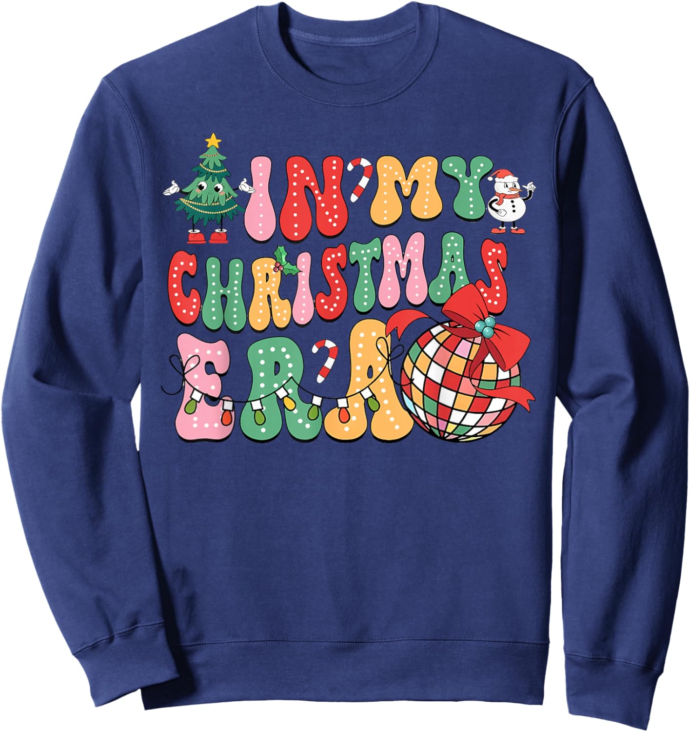 in My Christmas Era Cute Groovy Christmas Holiday Xmas Sweatshirt - Sweatshirt | Navy