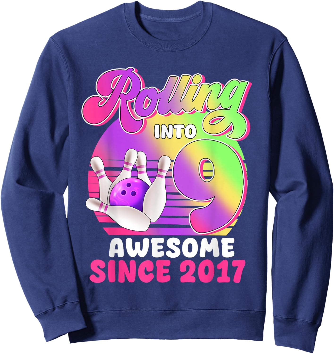 Rolling Into 9 Since 2017 Bowling 9 Year OId Birthday Girl Sweatshirt - Sweatshirt | Navy