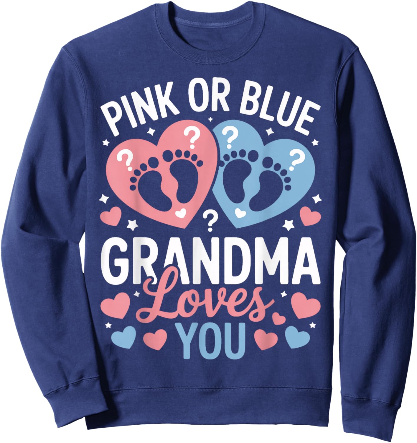 Grandma Loves You Pink Or Blue Baby Shower Sweatshirt - Sweatshirt | Navy