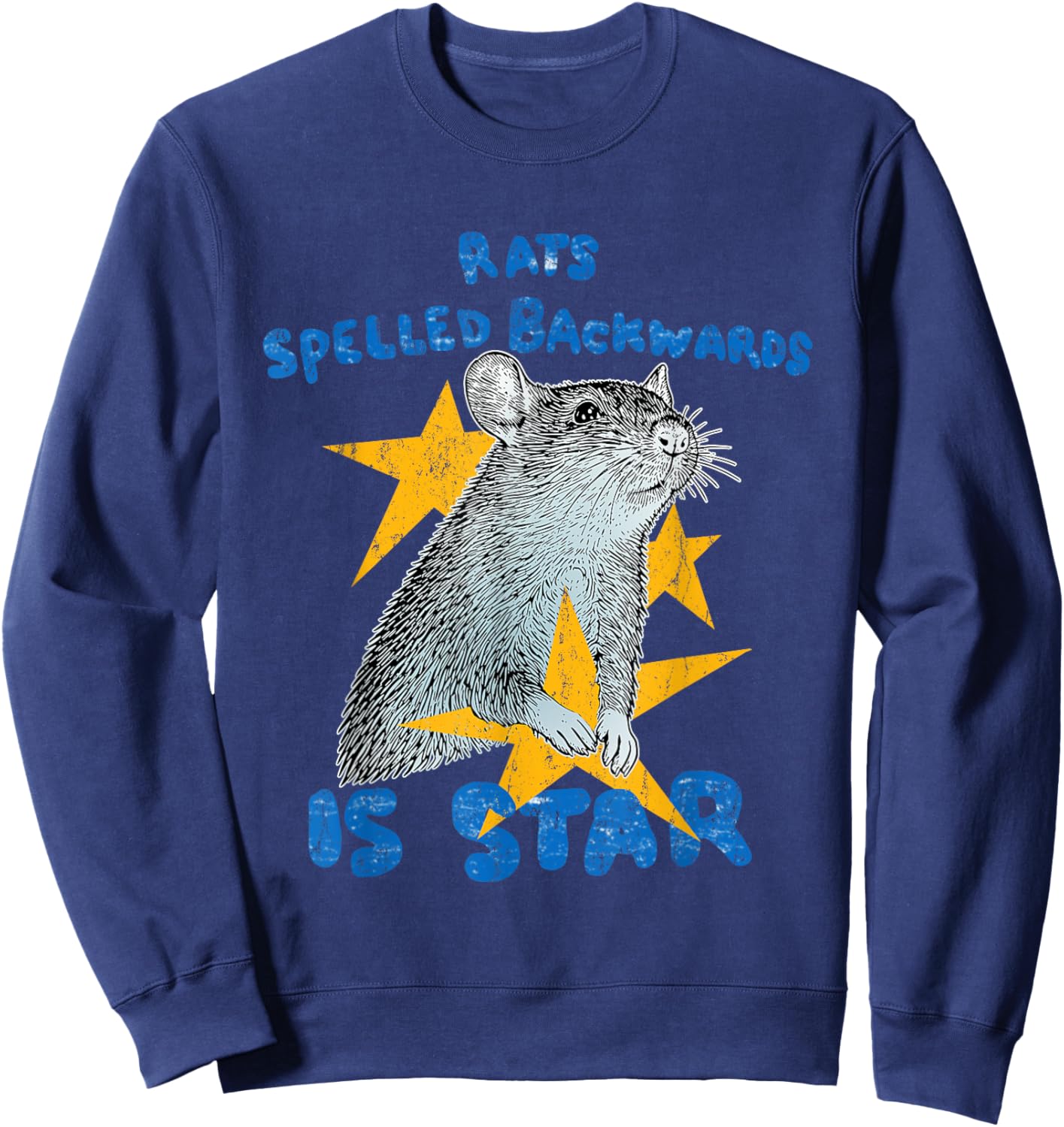 Rats Spelled Backwards is Star Funny Animal Humor Sarcastic Sweatshirt - Sweatshirt | Navy