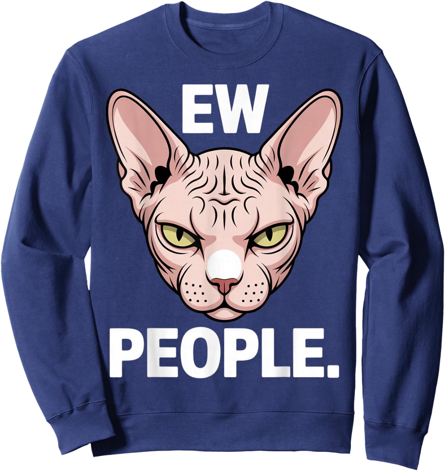 Ew People Cat Dad Hairless Cat Pet Sphynx Cat Sweatshirt - Sweatshirt | Navy