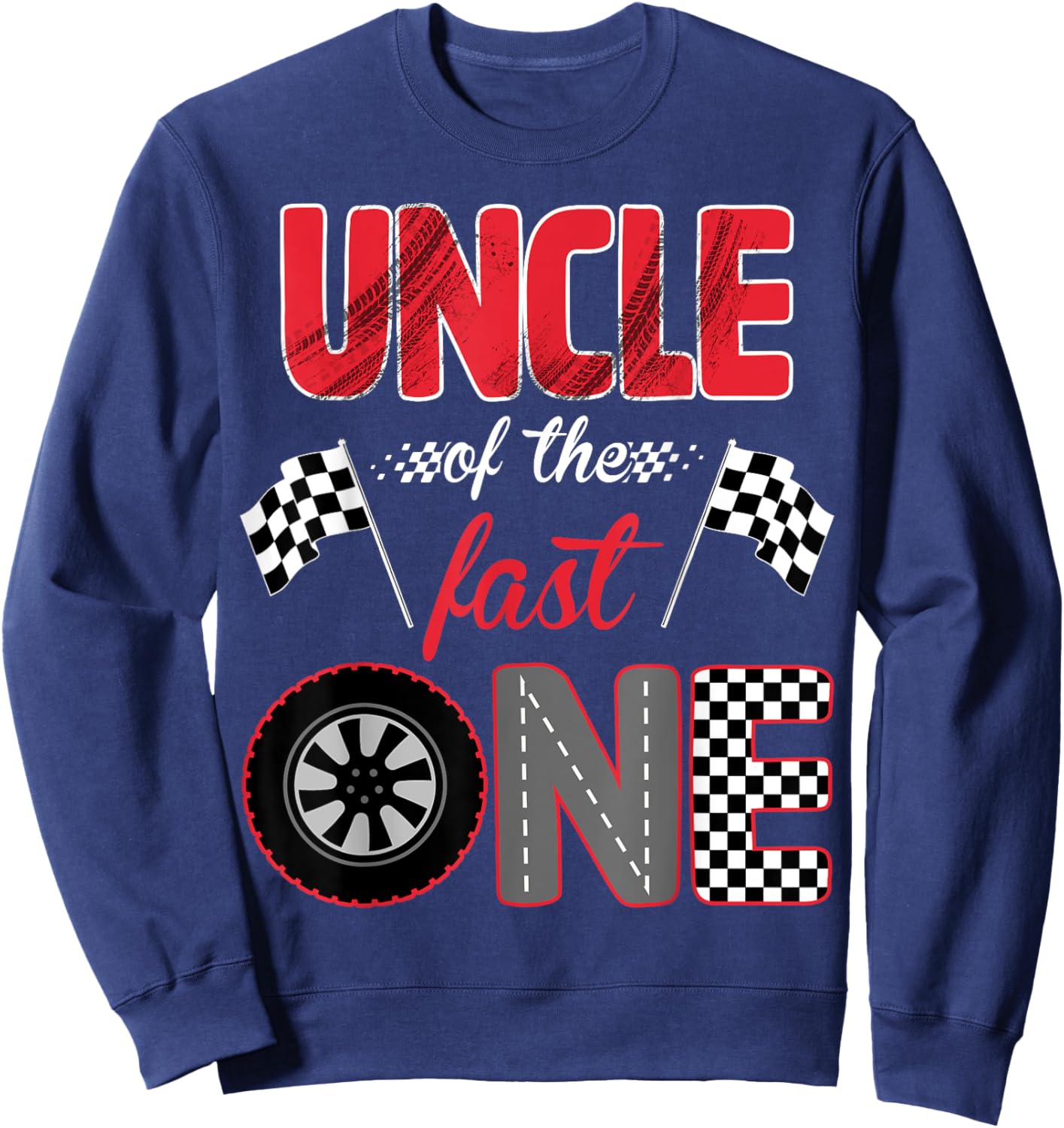 Uncle Of The Fast One Birthday 1st Race Car Family Sweatshirt - Sweatshirt | Navy