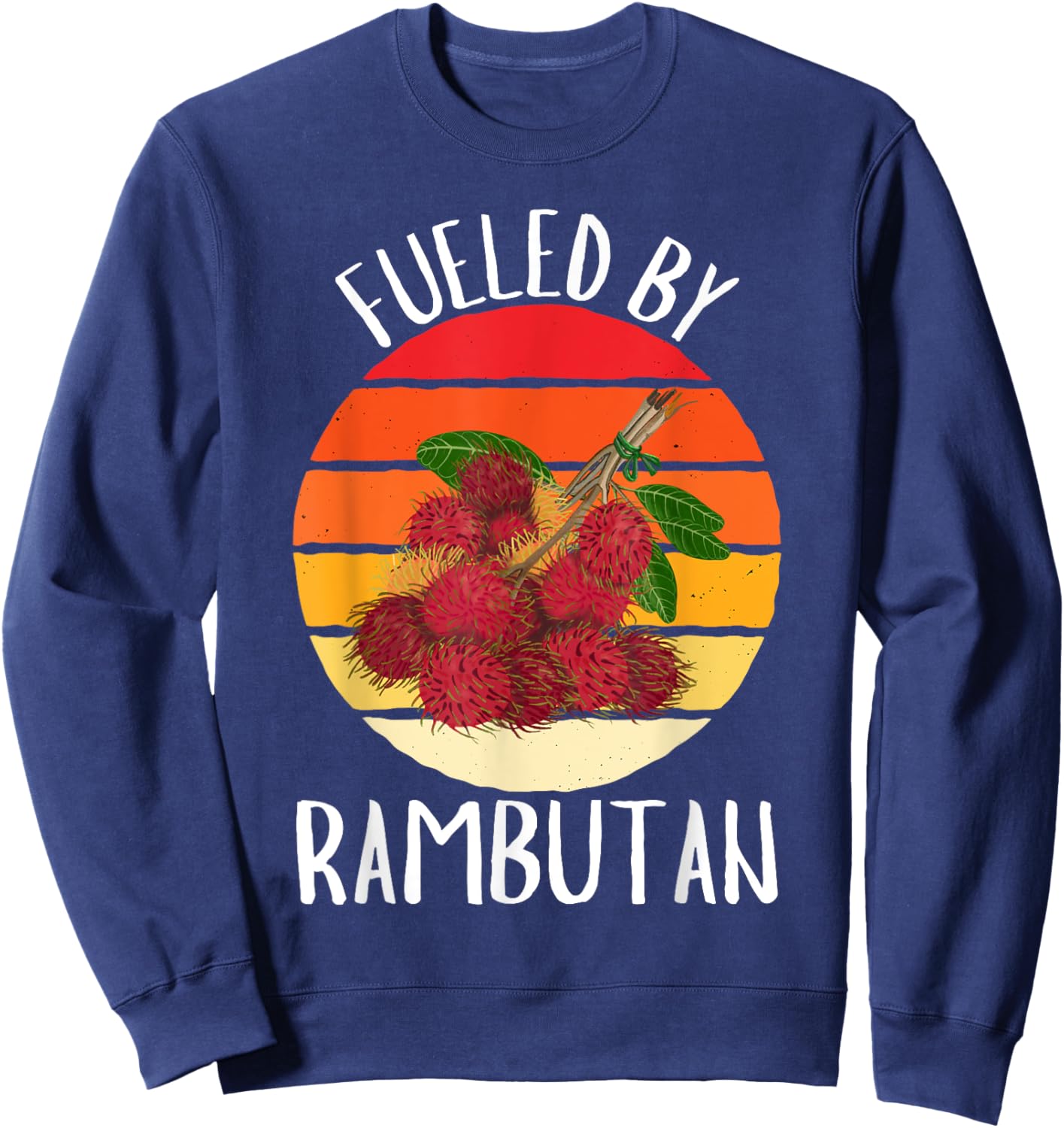 Retro Fueled By Rambutan Vintage Rambutan Fruit Lover Sweatshirt - Sweatshirt | Navy
