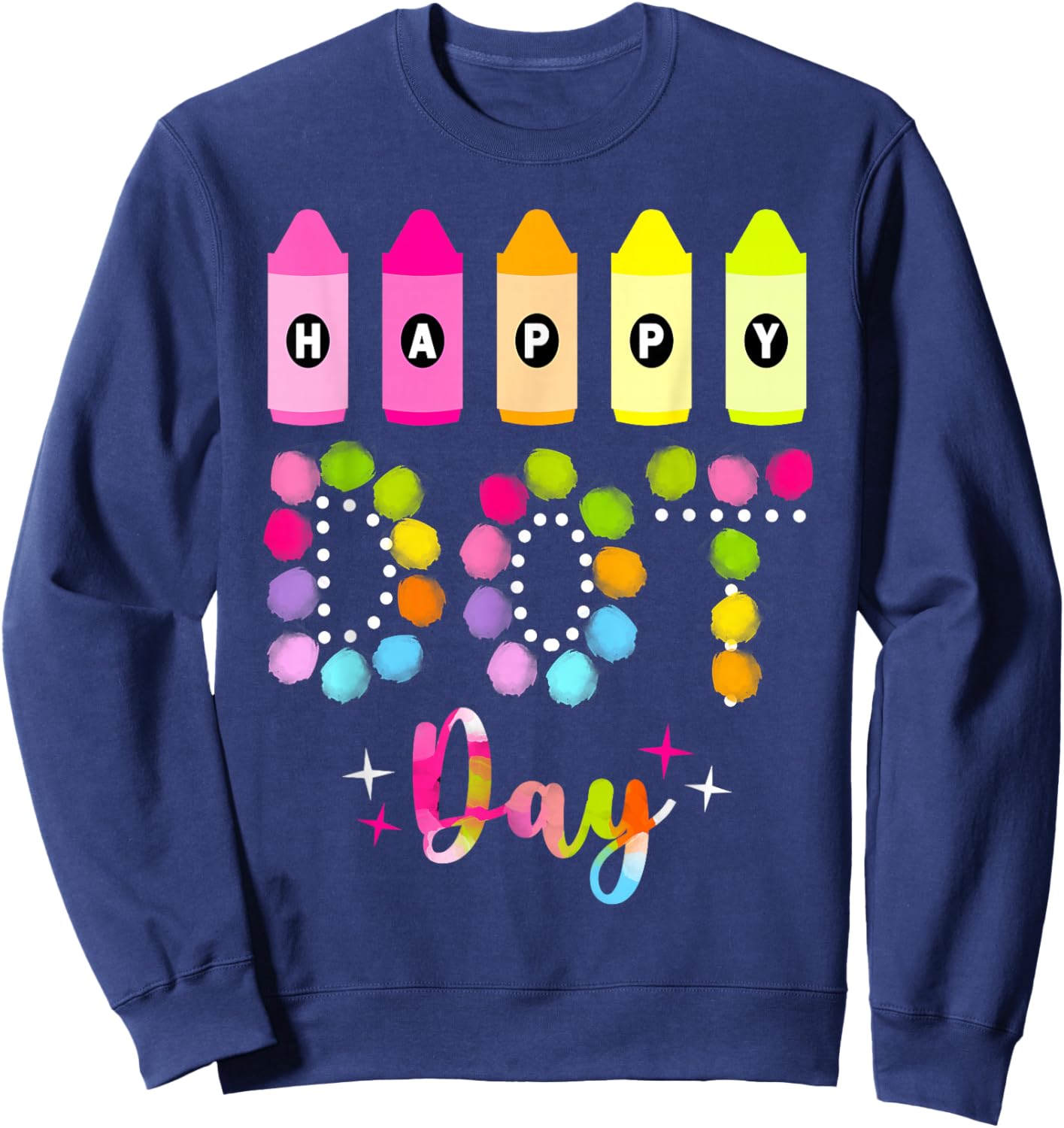 Happy Dot Day 2025 Teacher Kids Girls Colorful Polka Dot Day Sweatshirt - Sweatshirt | Navy