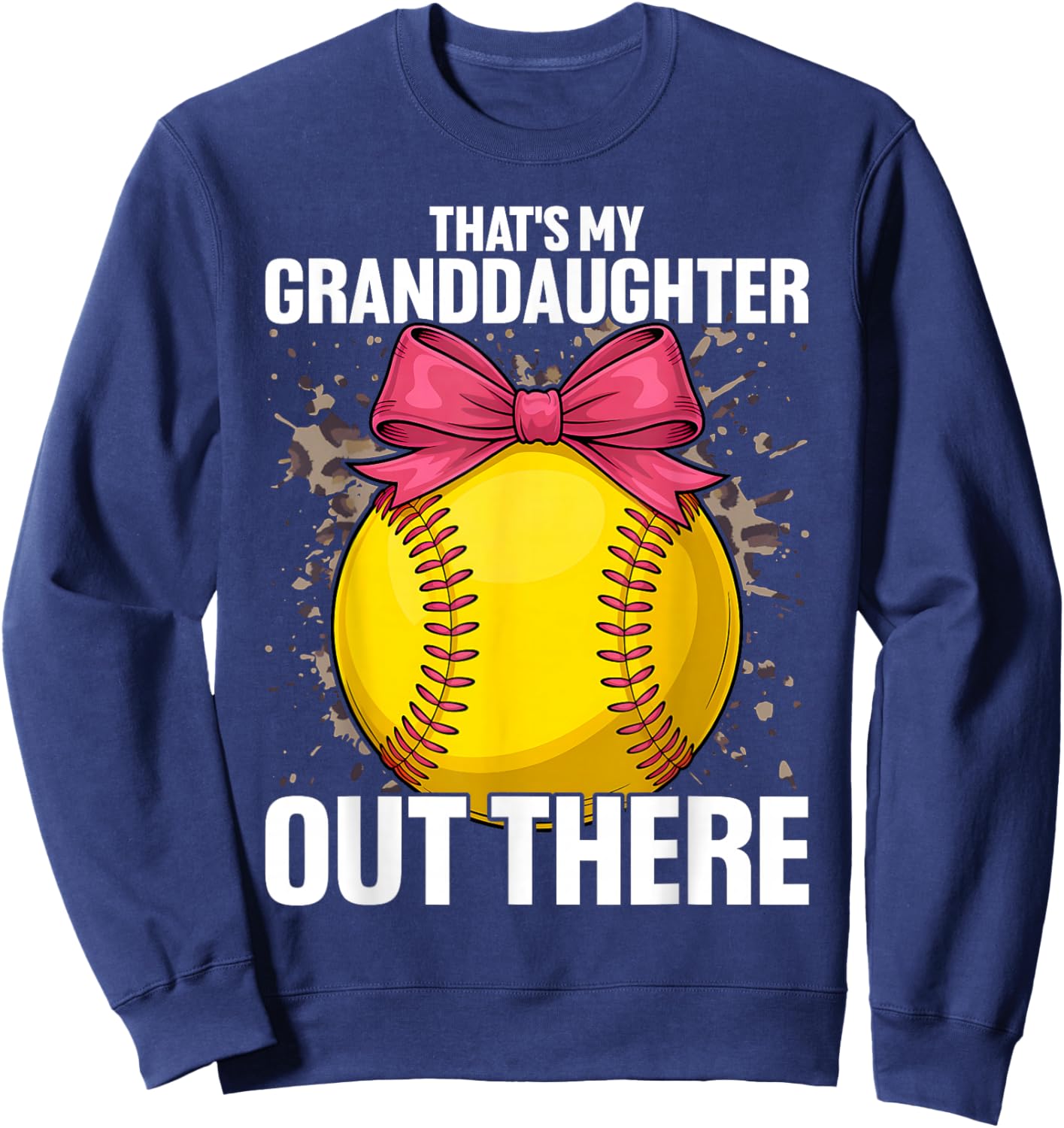 That's My Granddaughter Out There Softball Grandma Grandpa Sweatshirt - Sweatshirt | Navy
