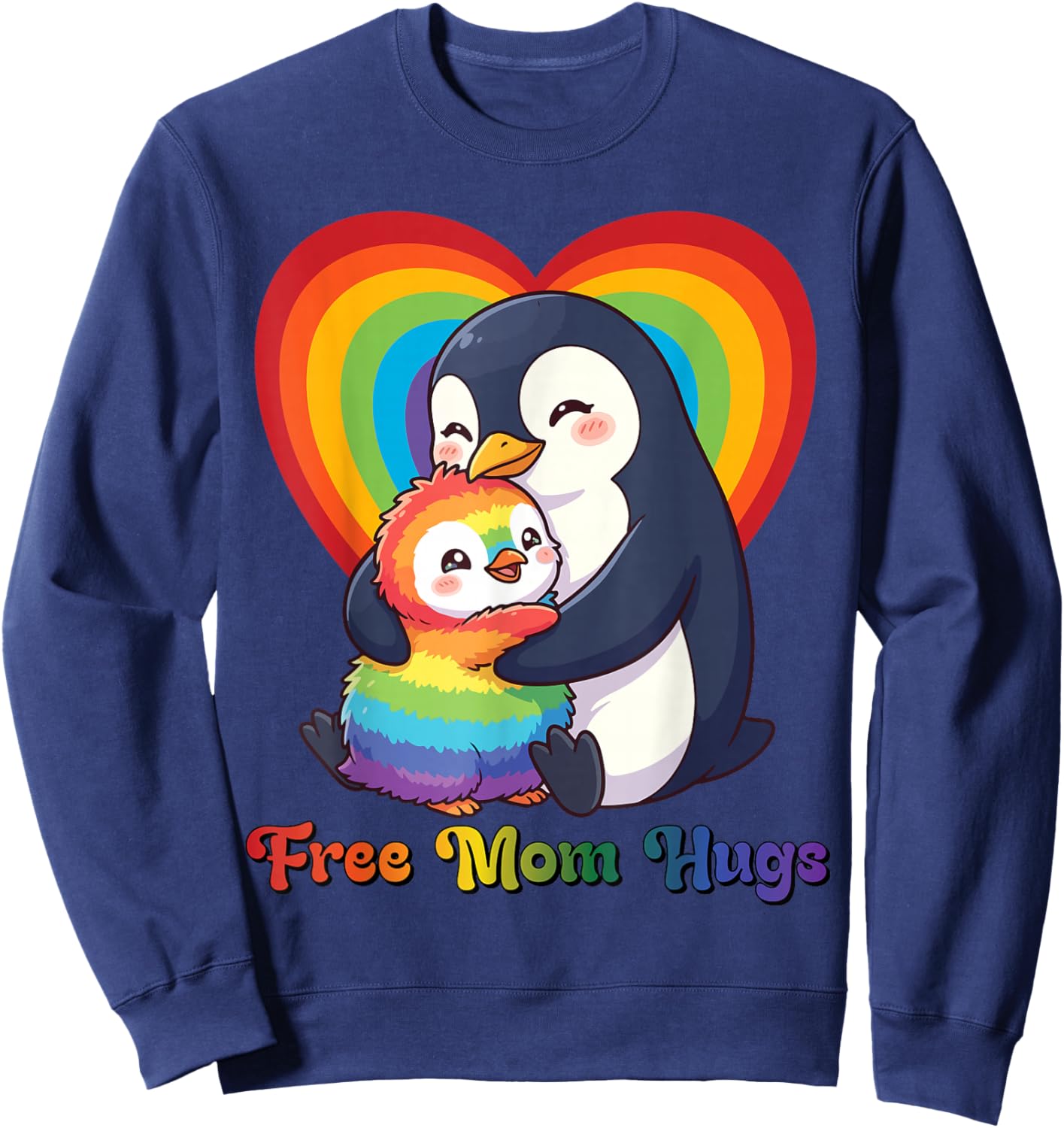 Free Penguin Mom Hugs Pride Heart LGBTQ Inclusion Support Sweatshirt - Sweatshirt | Navy