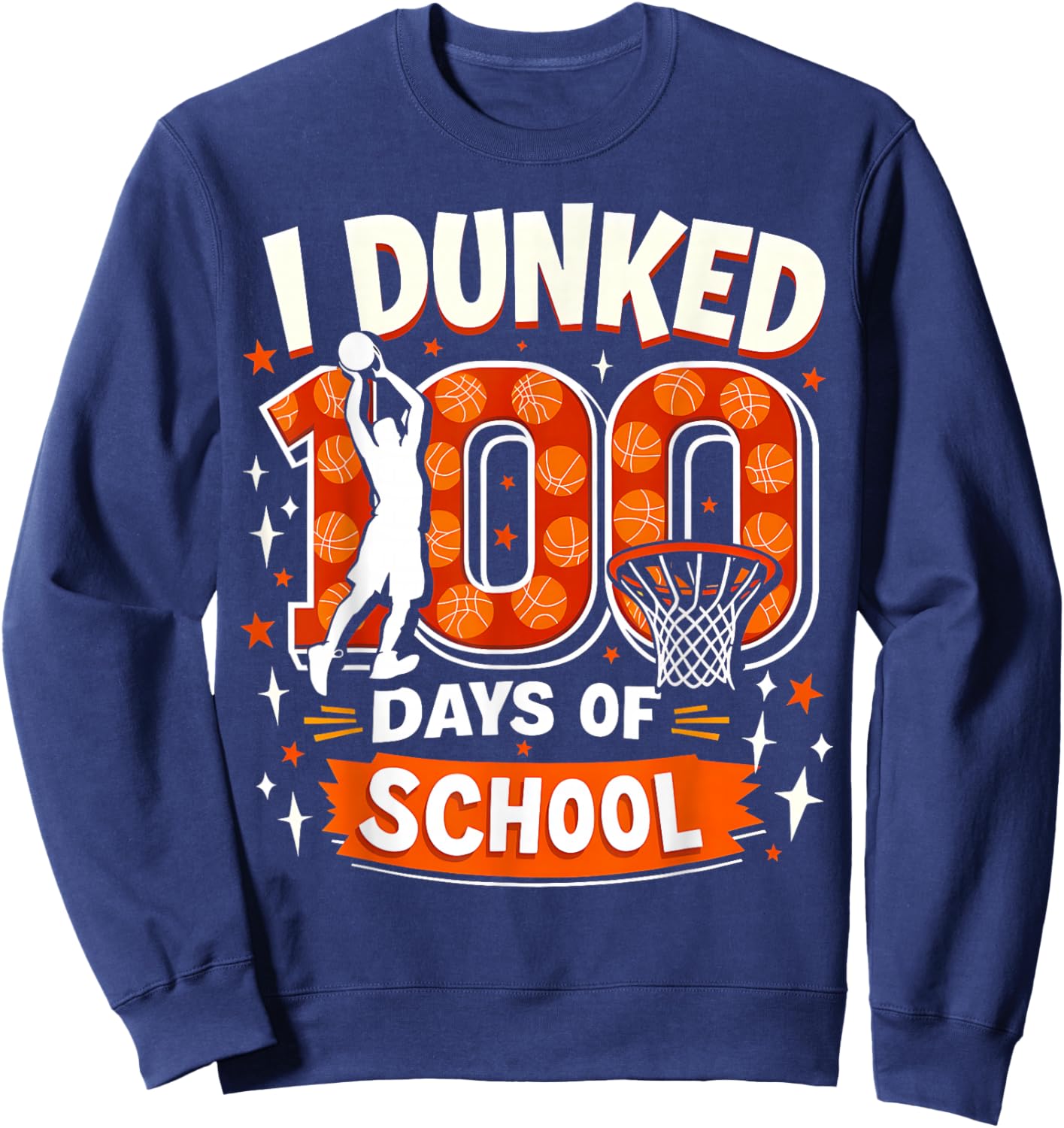 I Dunked 100 Days of School Boys Basketball 100th Day Kids Sweatshirt - Sweatshirt | Navy