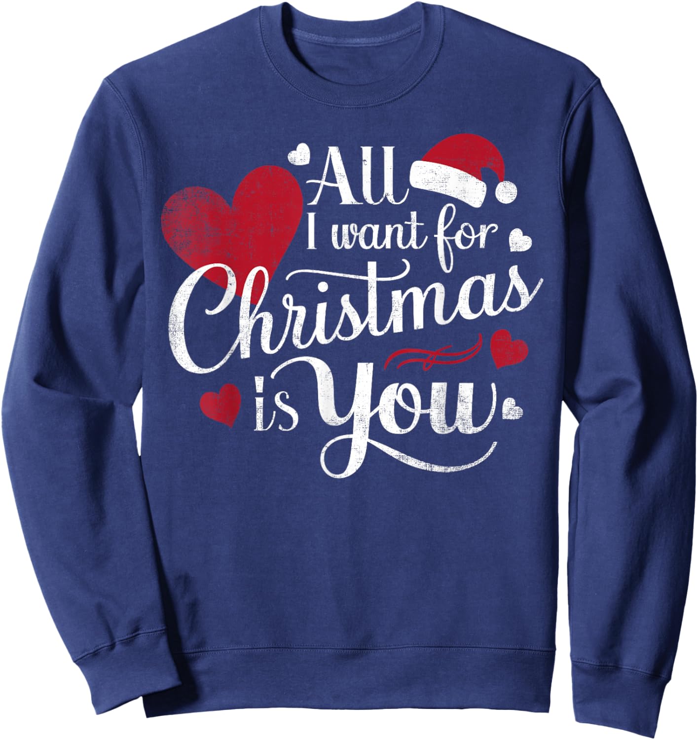 All I Want For Christmas Is You Sweatshirt - Sweatshirt | Navy
