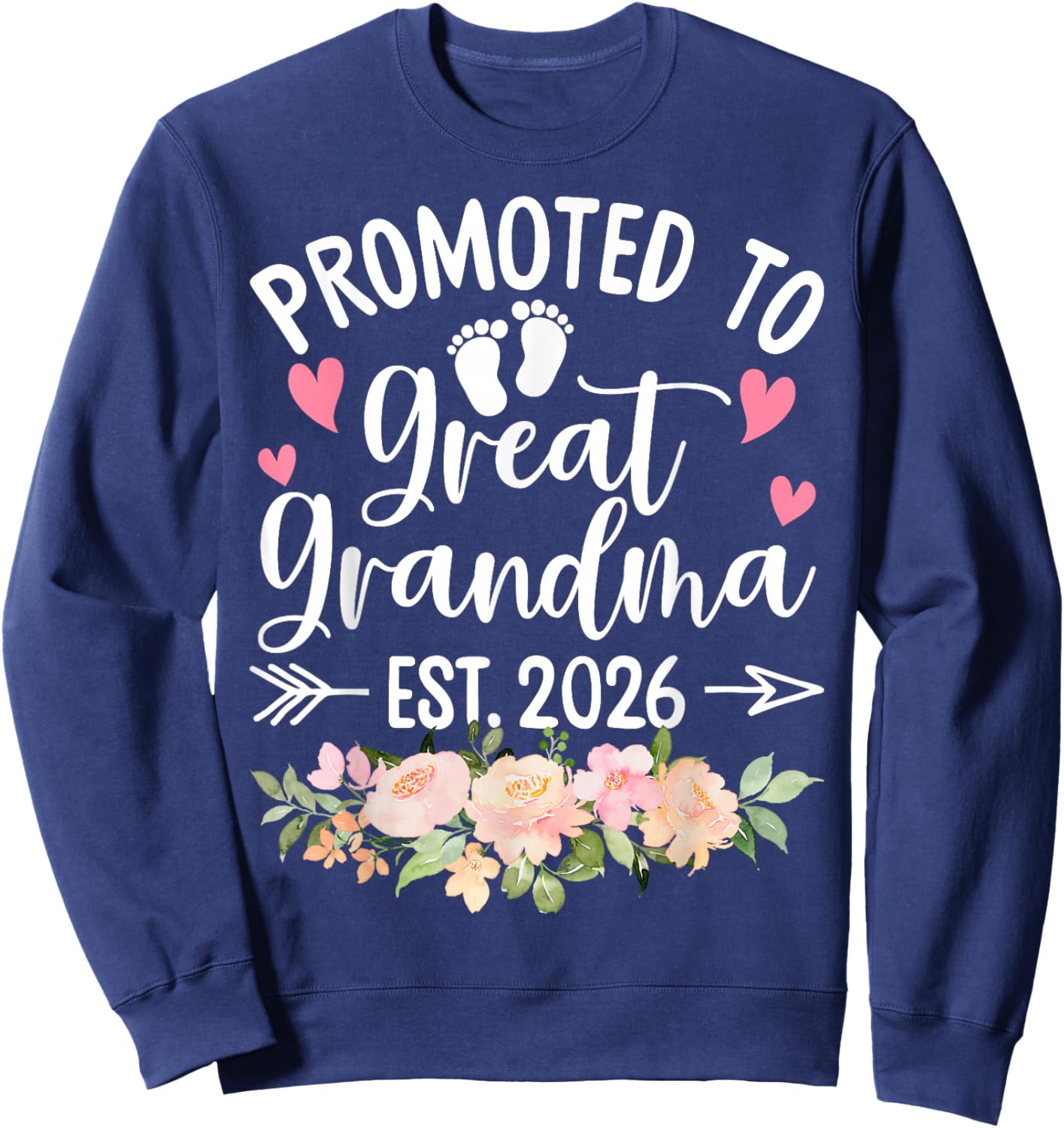 Promoted to Great Grandma Est 2026 First Time New Grandma Sweatshirt - Sweatshirt | Navy