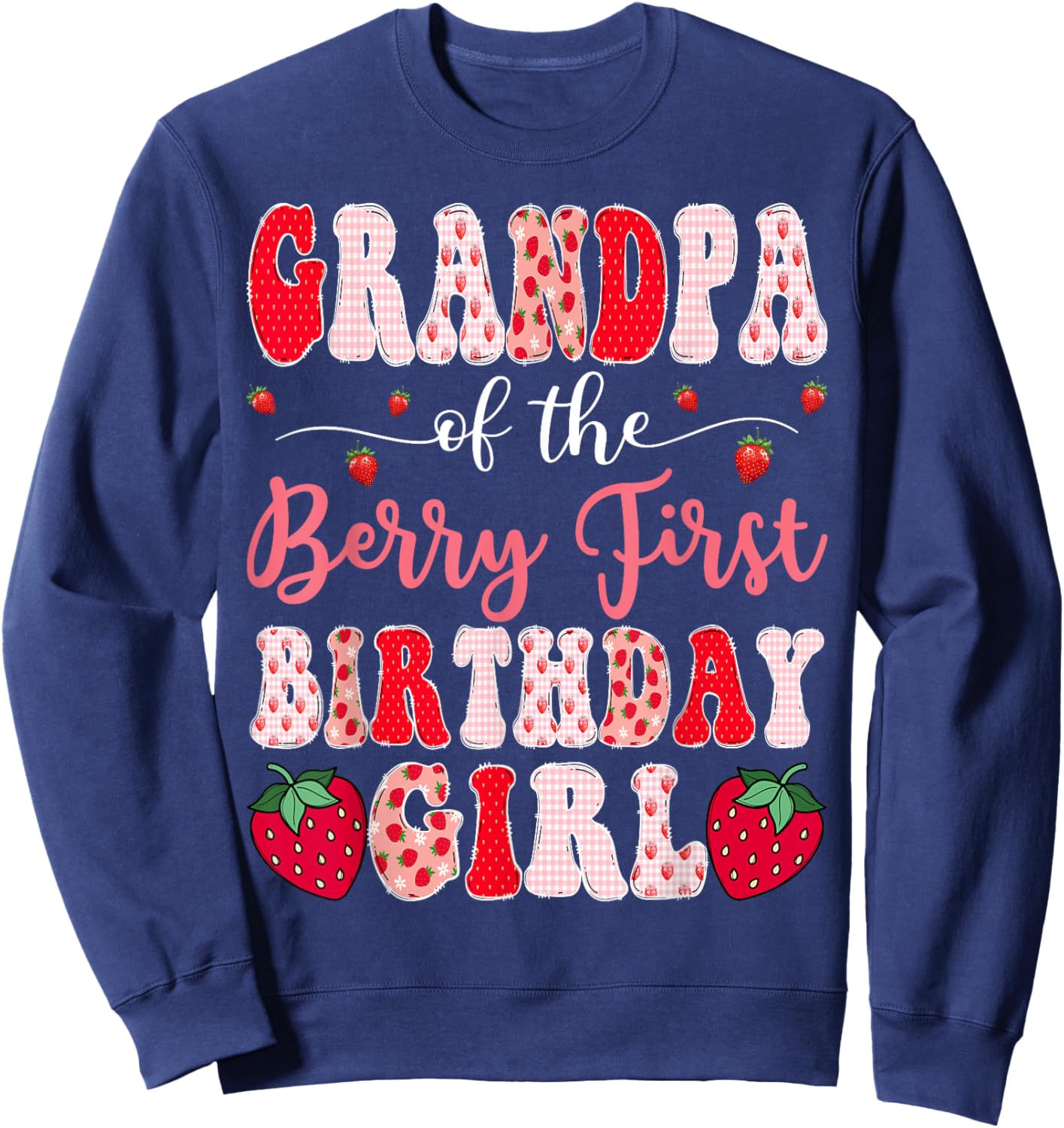 Grandpa Of The Berry First Birthday Girl Strawberry Groovy Sweatshirt - Sweatshirt | Navy