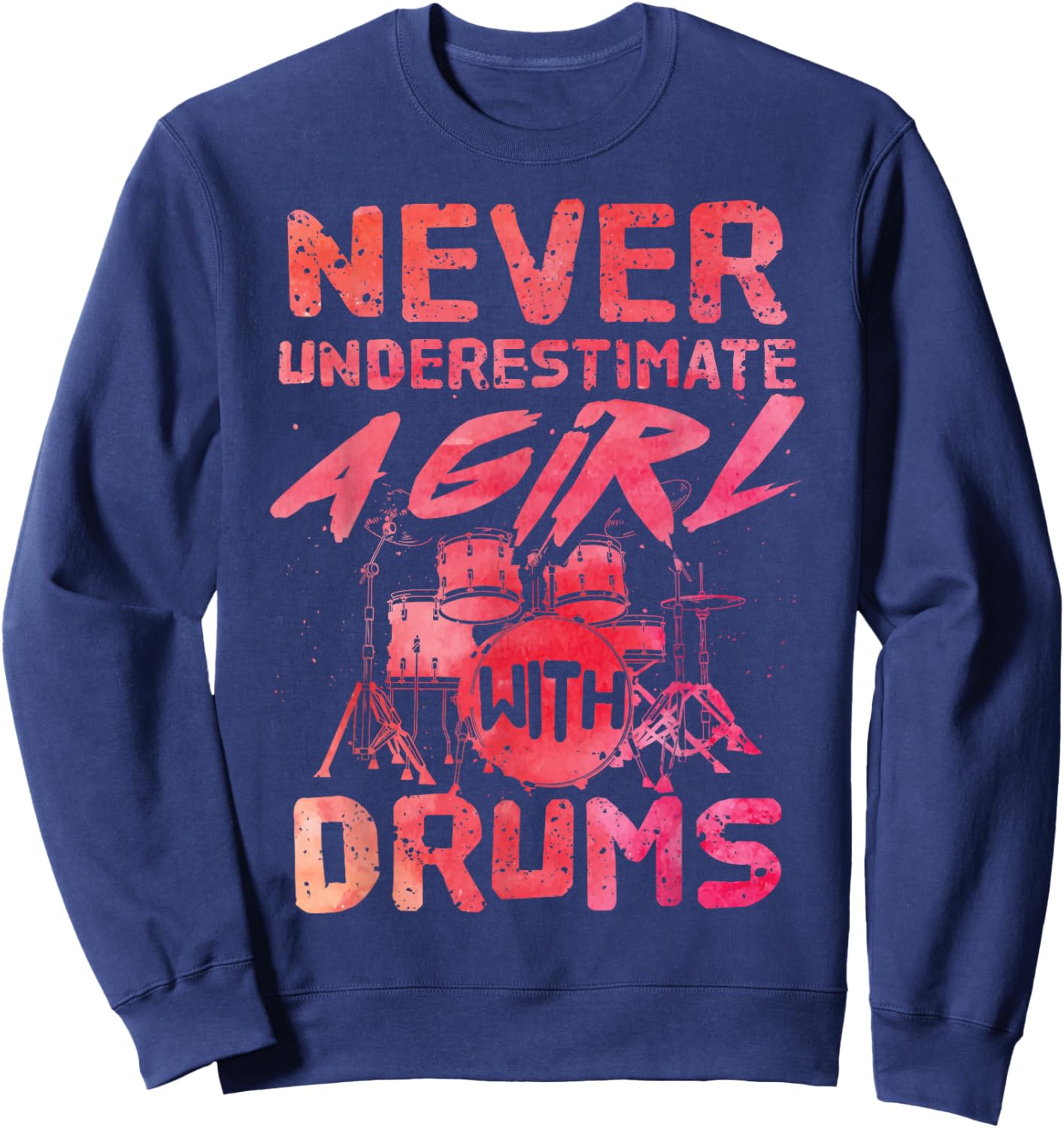 Funny Drummer Art For Girls Women Drumming Drum Set Drummer Sweatshirt - Sweatshirt | Navy