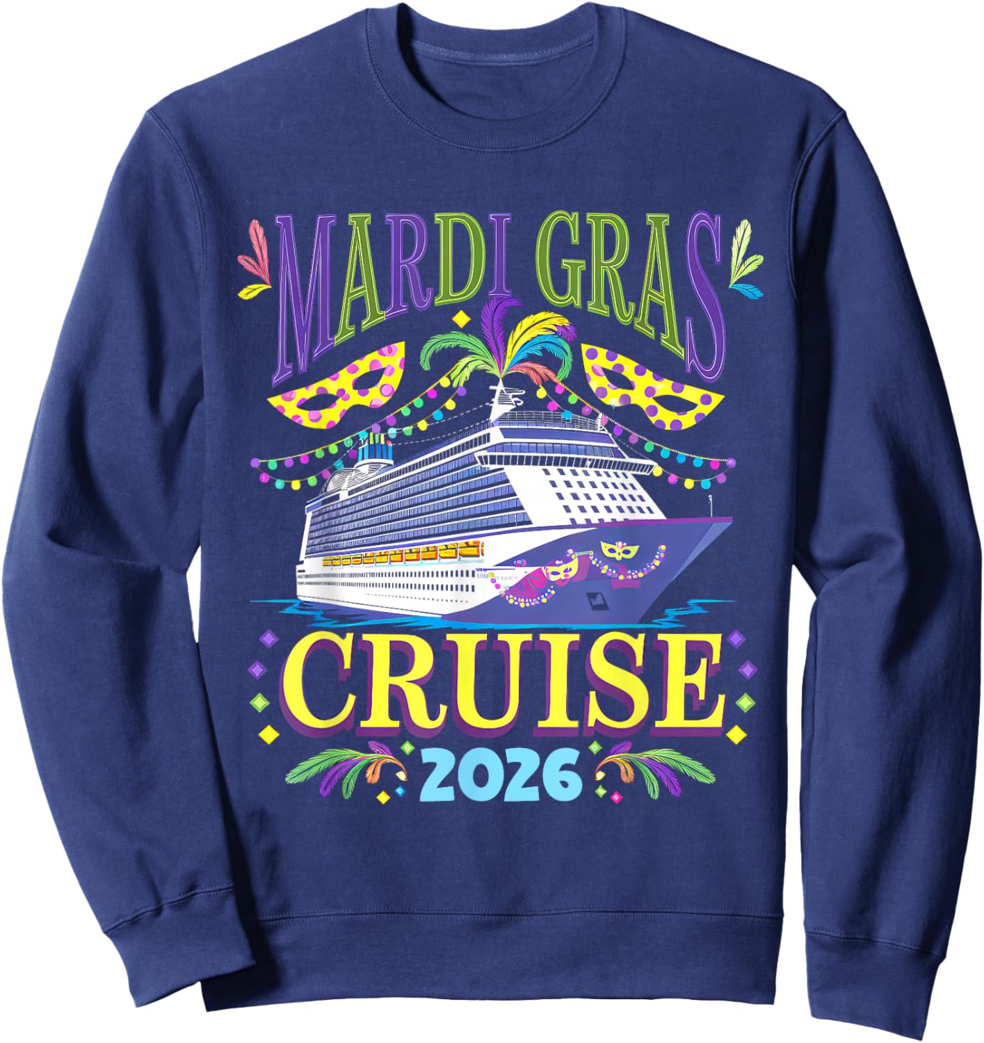 Mardi Gras Cruise 2026 Ship Family Matching Trip New Orleans Sweatshirt - Sweatshirt | Navy