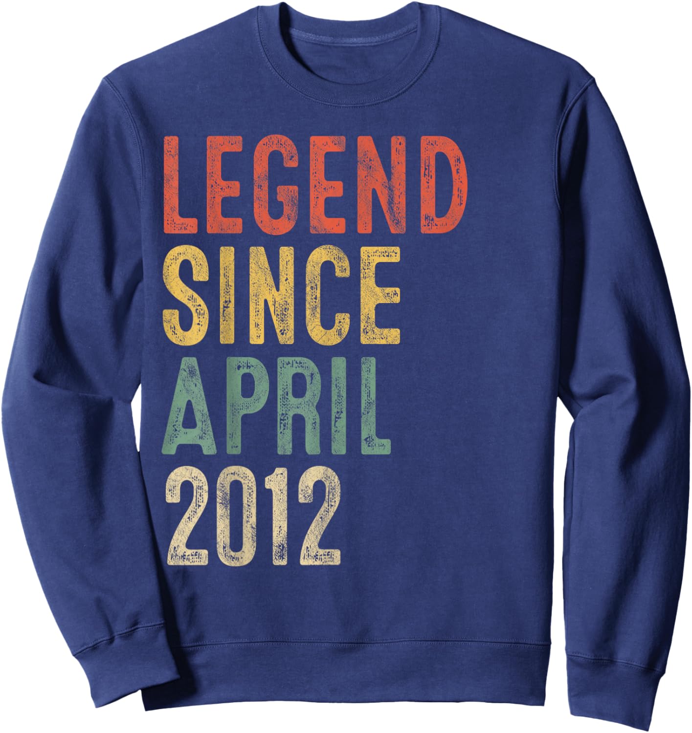 Legend April 2012 14th Birthday Boy Girl 14 Year Old Sweatshirt - Sweatshirt | Navy