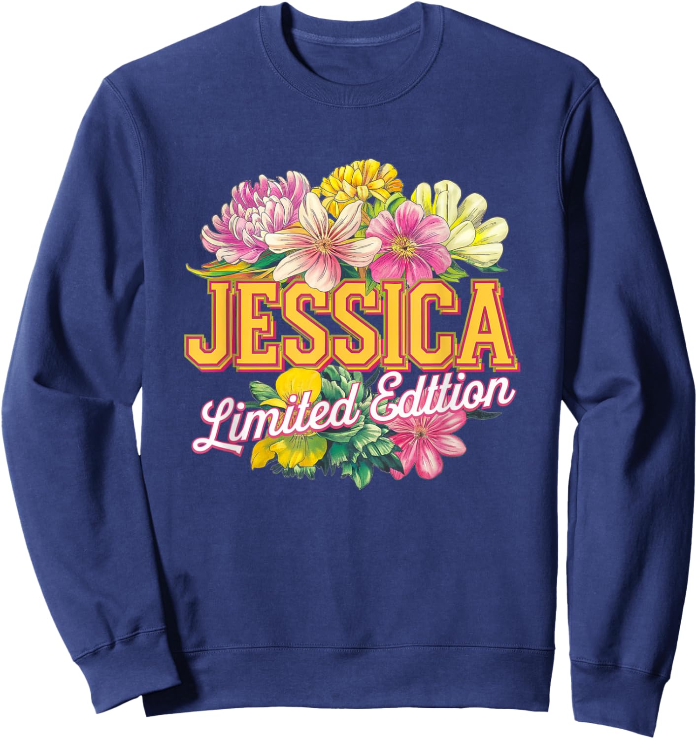 Jessica Limited Edition Flowers Custom Name Wife Grandma Sweatshirt - Sweatshirt | Navy