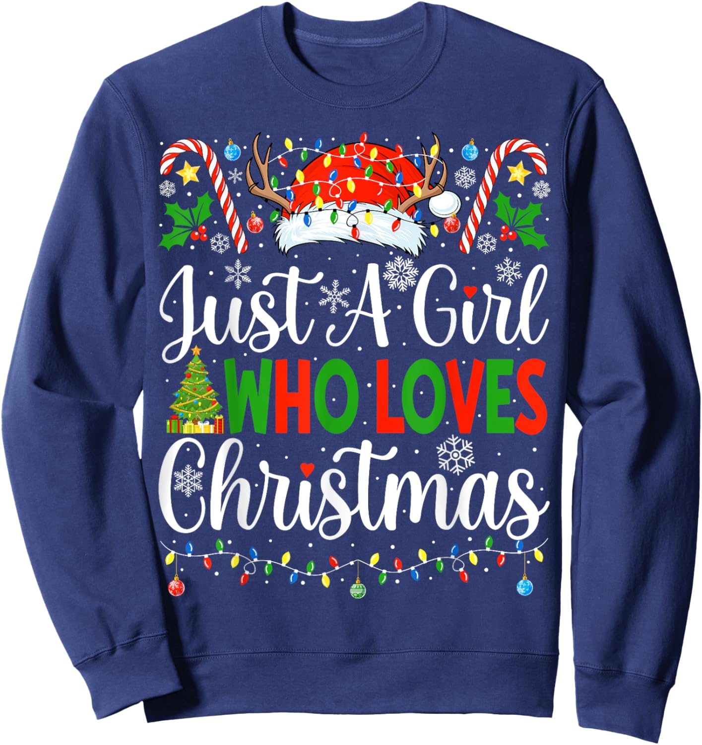 Just A Girl Who Loves Christmas Women Xmas Tree Girls Santa Sweatshirt - Sweatshirt | Navy