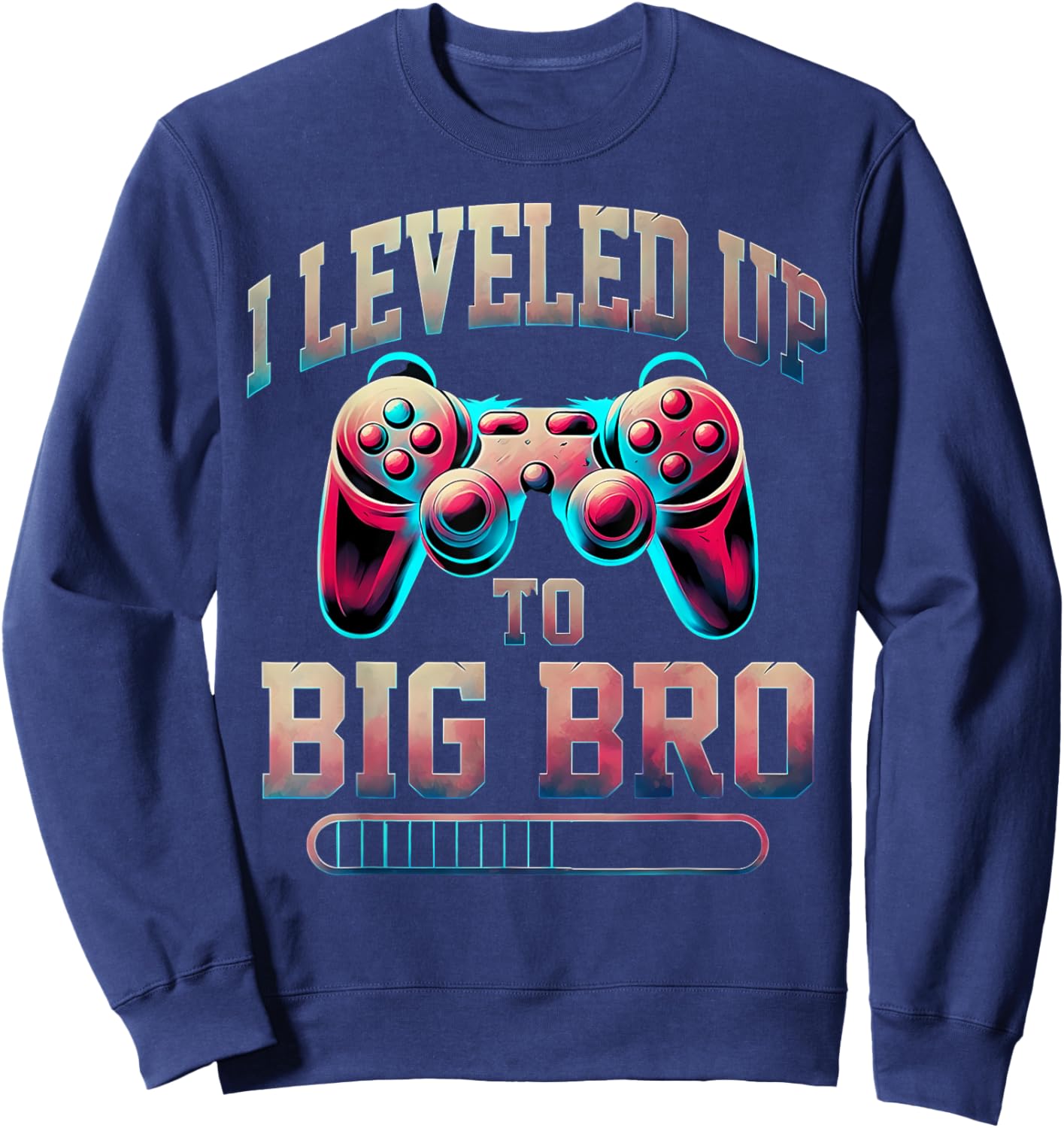 I Leveled Up to Big Bro Funny Gamer Big Brother Sweatshirt - Sweatshirt | Navy