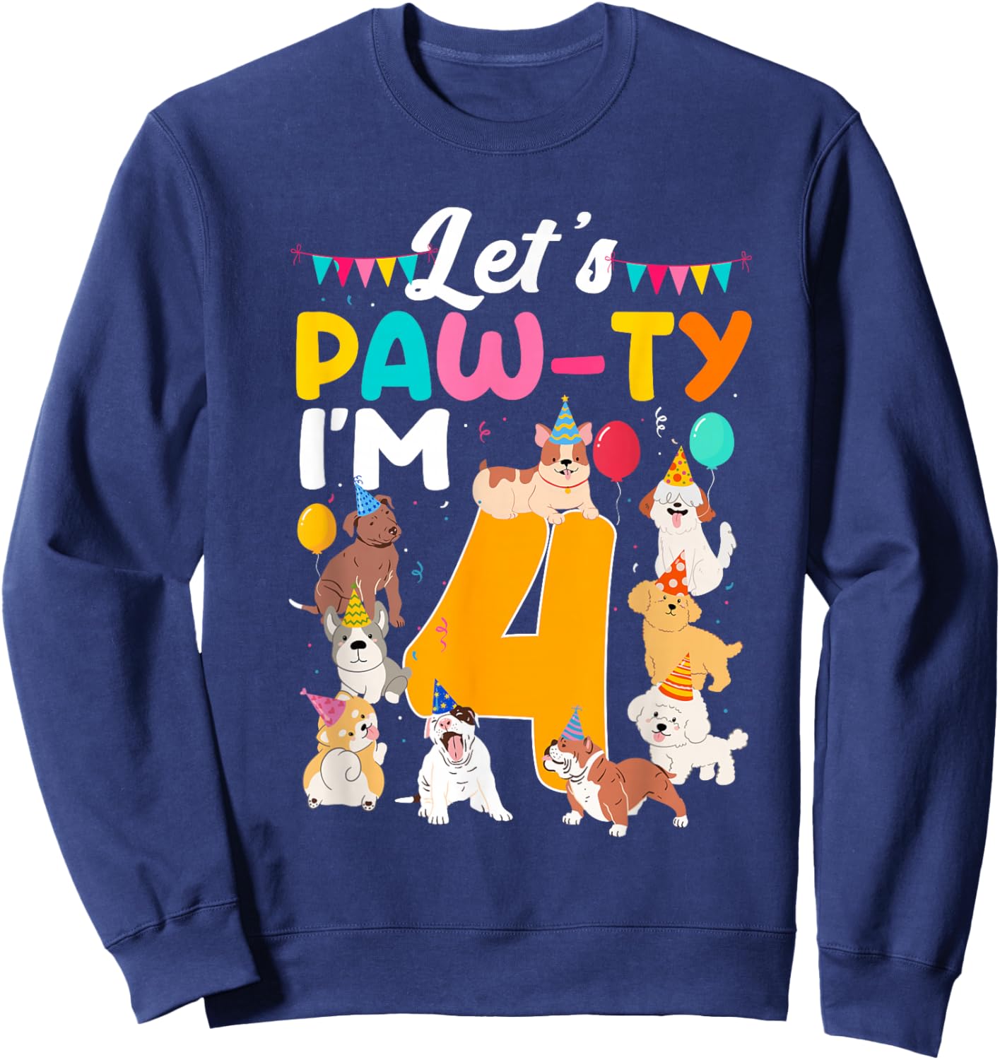 Let's Pawty I'm 4 Year Old Birthday Dogs Themed Party Sweatshirt - Sweatshirt | Navy