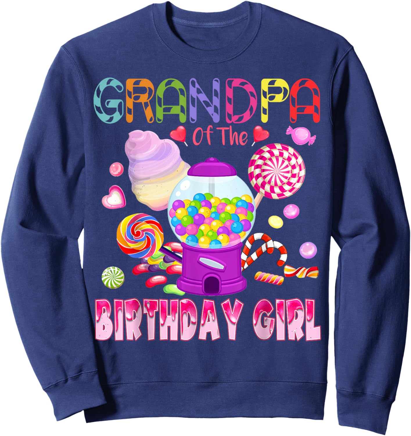 Grandpa Of The Birthday Gifts Girl Candyland Candy Birthday Sweatshirt - Sweatshirt | Navy