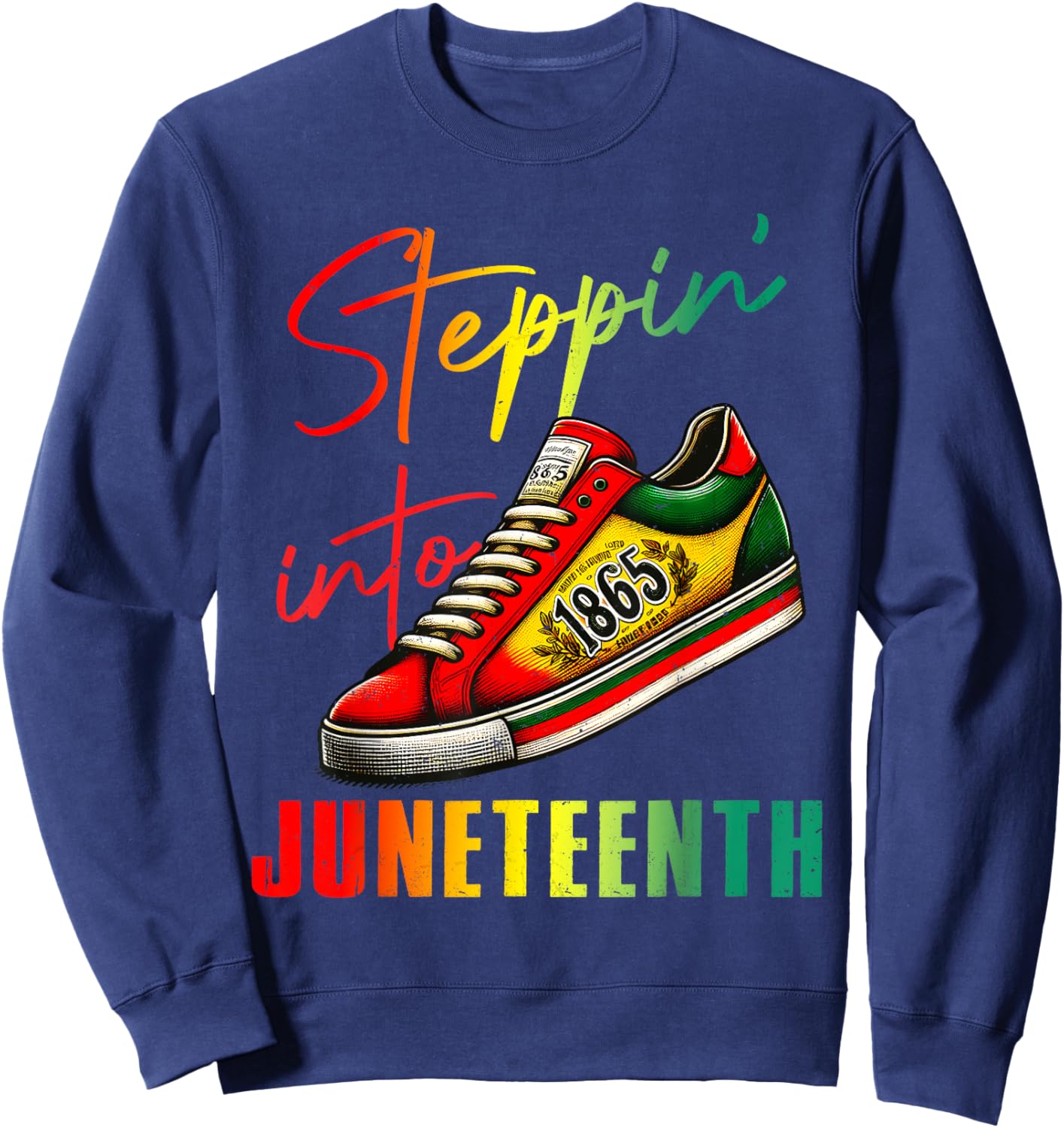 1865 Juneteenth Youth Shoes Steppin' Into Like My Ancestors Sweatshirt - Sweatshirt | Navy