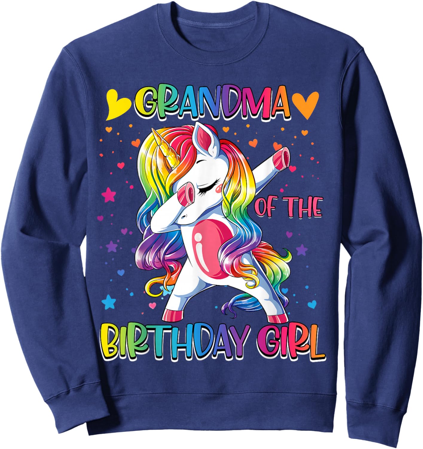 Grandma of The Birthday Girl Unicorn Family Matching Party Sweatshirt - Sweatshirt | Navy