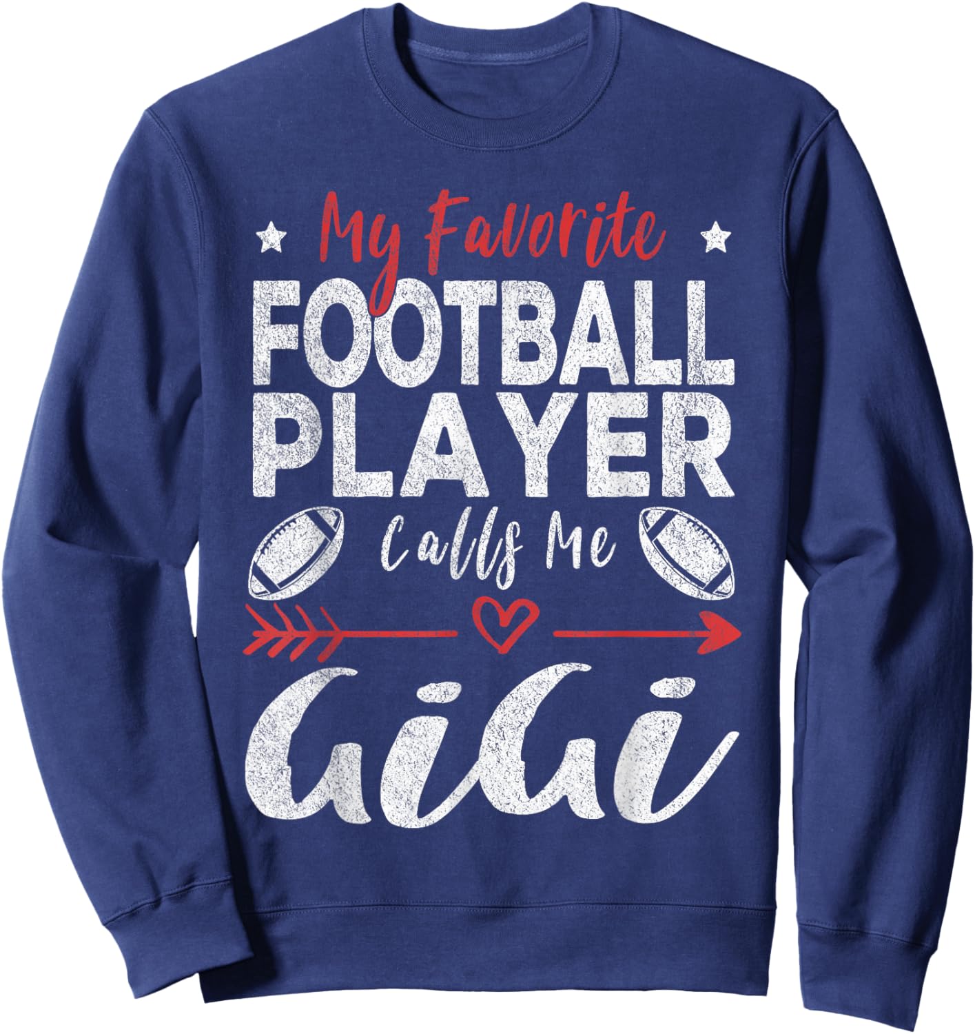 My Favorite Football Player Calls Me Gigi Football Grandma Sweatshirt - Sweatshirt | Navy