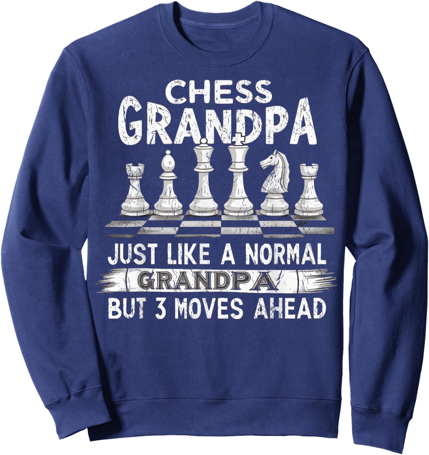 Funny Chess Grandpa Like A Normal Grandpa Chess Sweatshirt - Sweatshirt | Navy