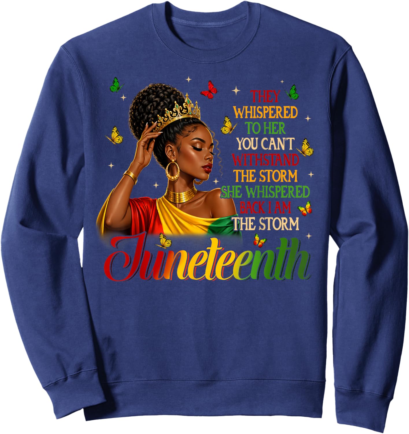 Juneteenth I'm The Storm Black Queen Black Women Melanin Sweatshirt - Sweatshirt | Navy