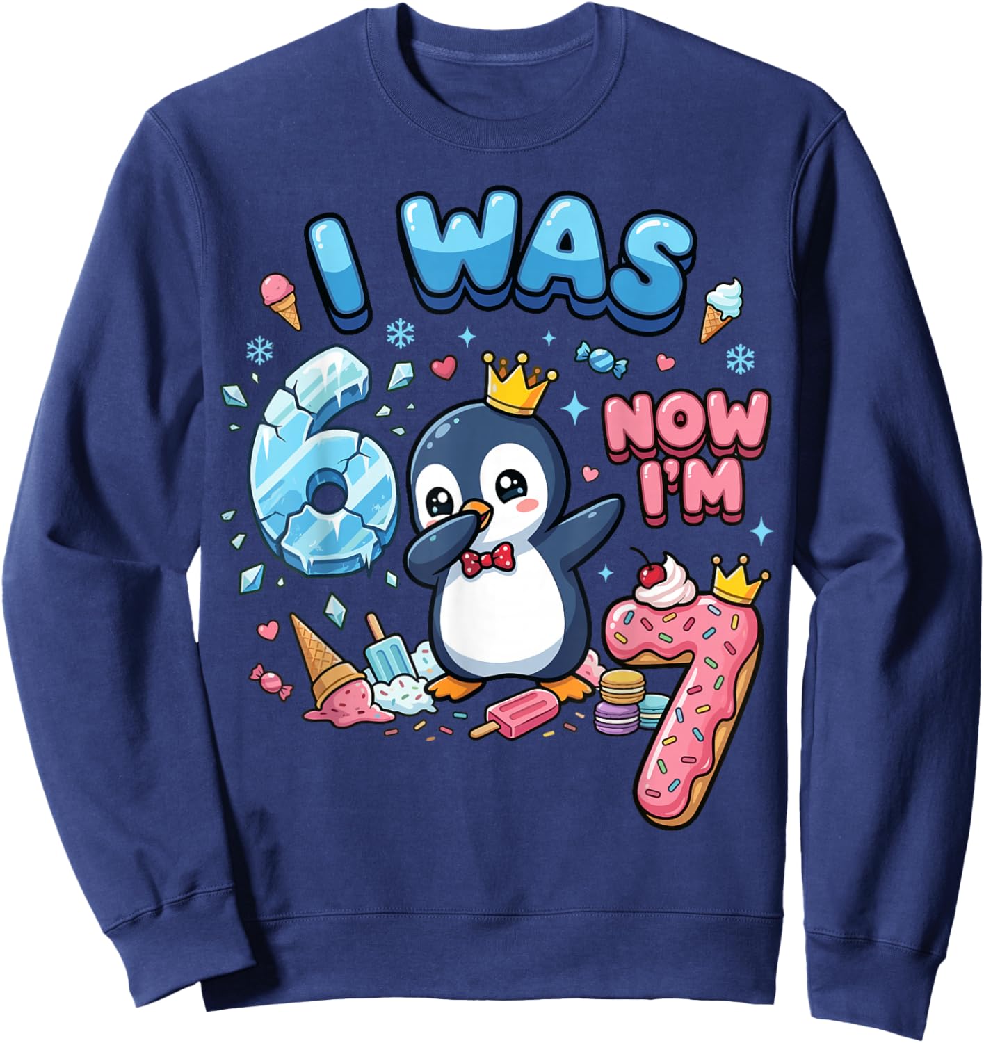 I was 6 Now I'm 7 Penguin 6 7 Birthday Sweatshirt - Sweatshirt | Navy