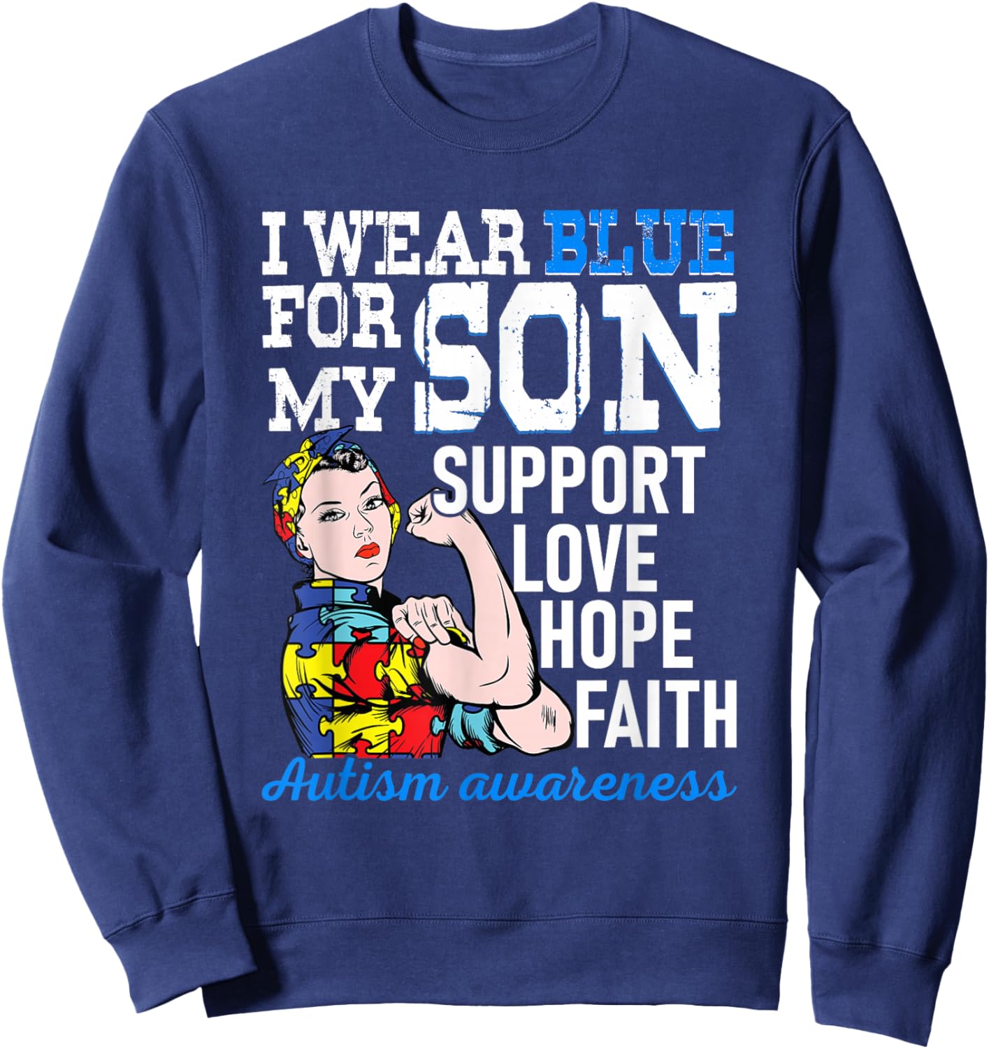 Autism Awareness I Wear Blue for my son autism mom Hero Sweatshirt - Sweatshirt | Navy