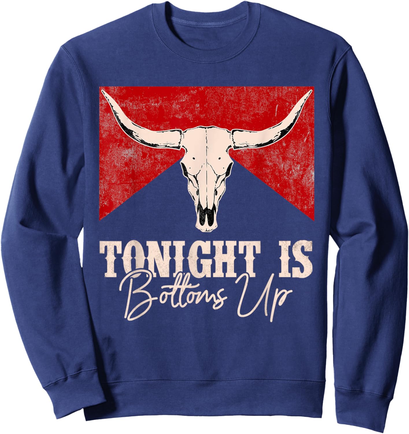 Tonight Is Bottoms Up Western Outfits Vintage Retro Sweatshirt - Sweatshirt | Navy