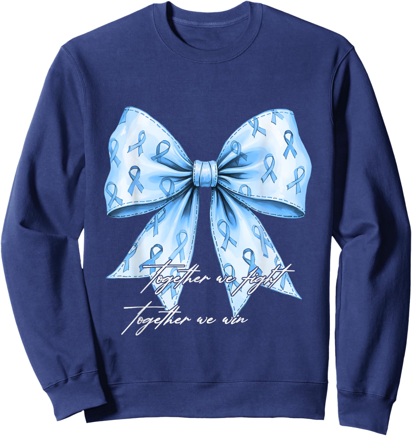 Prostate Cancer Awareness Together We Fight Blue Bow Ribbon Sweatshirt - Sweatshirt | Navy