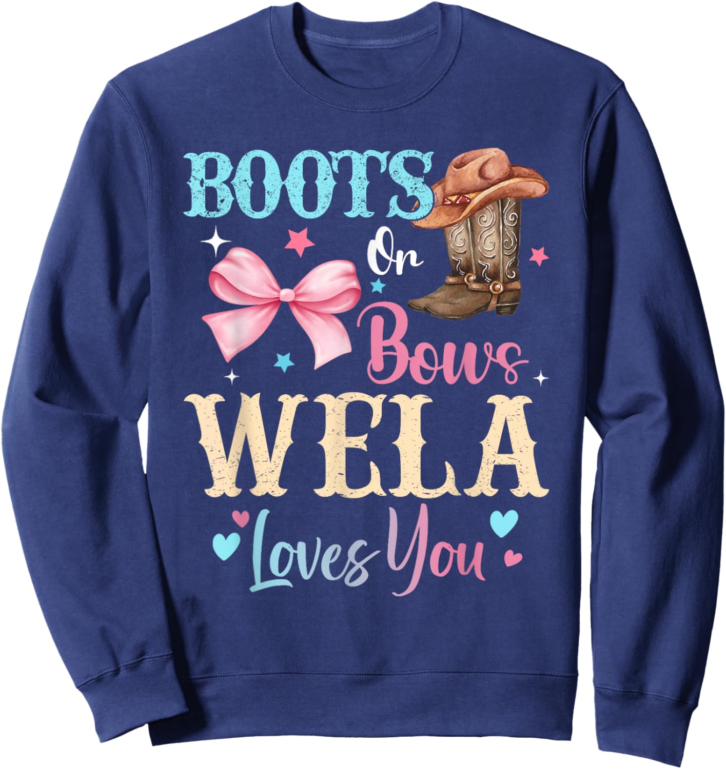 Boots or Bows Wela Loves You Gender Reveal Family Sweatshirt - Sweatshirt | Navy