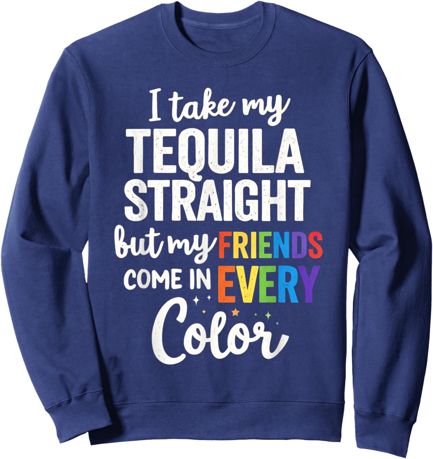 Gay Friends LGBTQ Ally Pride Support Sweatshirt - Sweatshirt | Navy