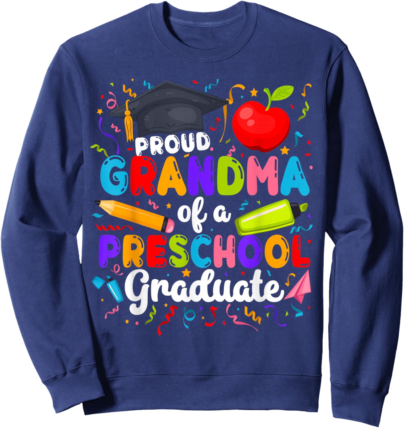 Grandma of A Preschool Graduate Grandma Pre-K Grad Grandma Sweatshirt - Sweatshirt | Navy