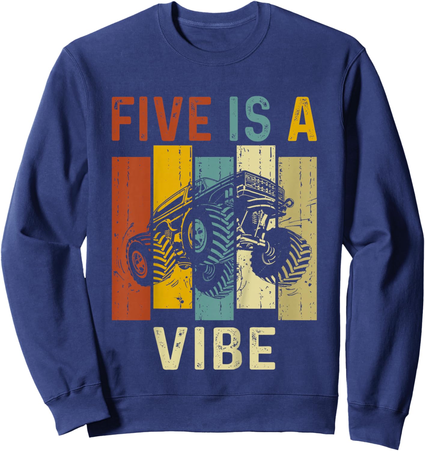 Five Is A Vibe Cute 5th Birthday design Monster 5Years Truck Sweatshirt - Sweatshirt | Navy