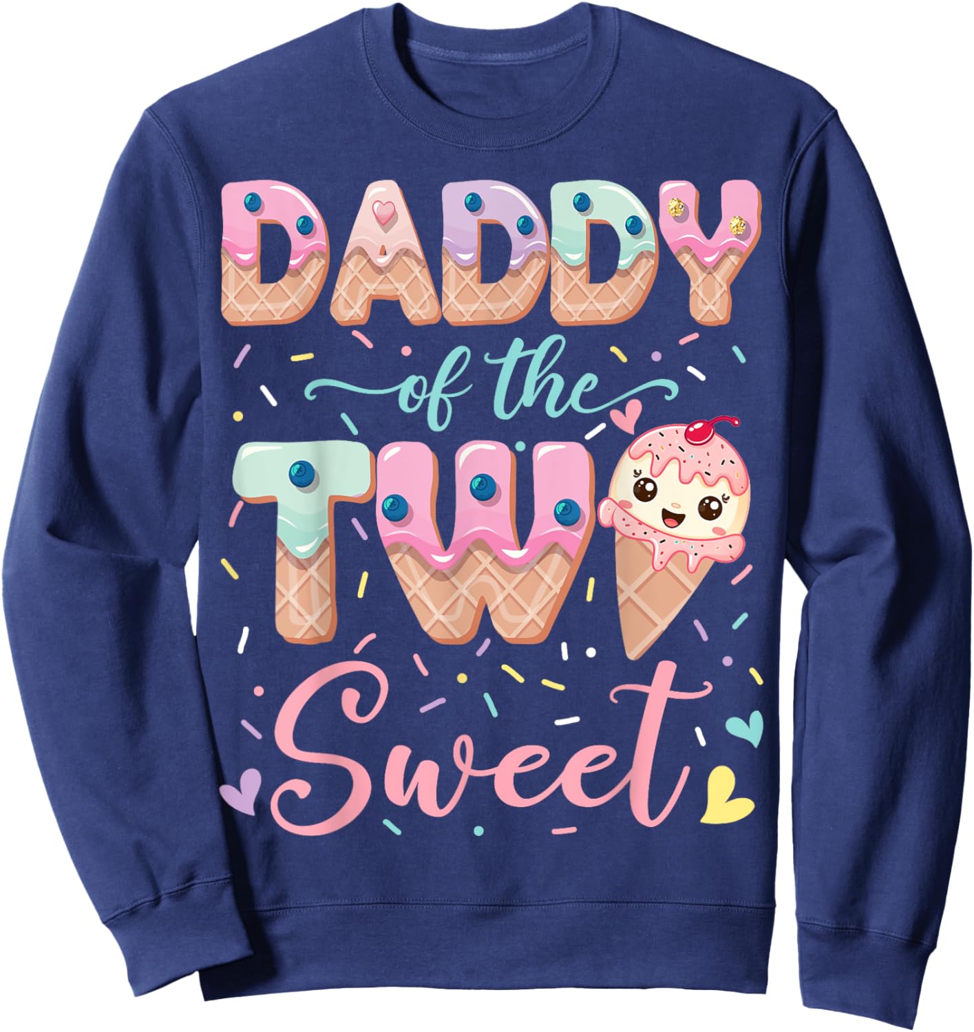 Daddy Of The Two Sweet Ice Cream Lover 2Nd Birthday Girl Sweatshirt - Sweatshirt | Navy