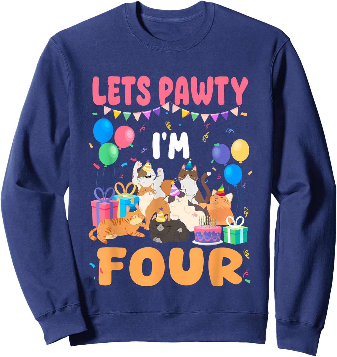 Lets Pawty I'm Four 4th Birthday Cats Themed Party Sweatshirt - Sweatshirt | Navy