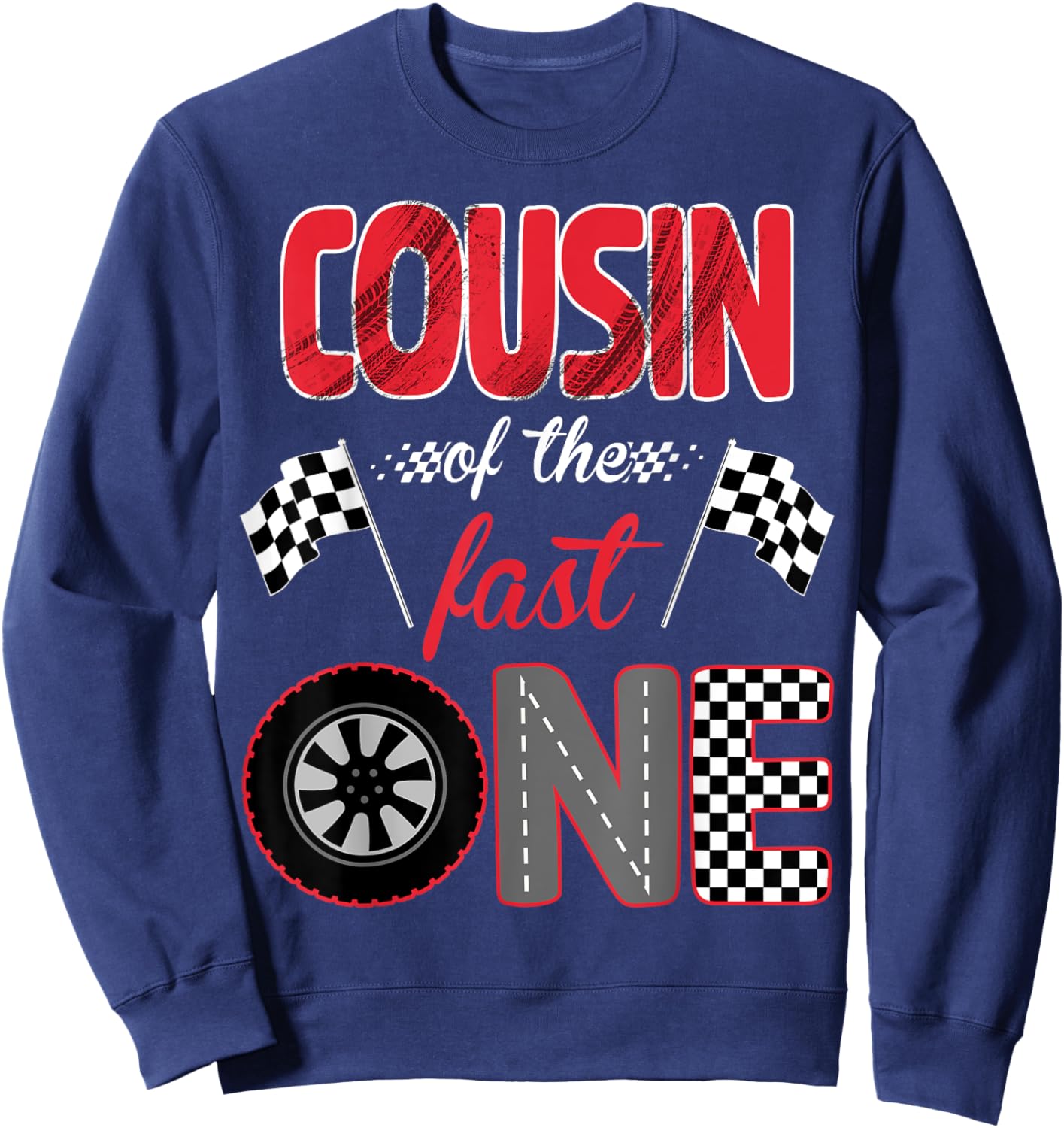 Cousin Of The Fast One Birthday 1st Race Car Family Sweatshirt - Sweatshirt | Navy