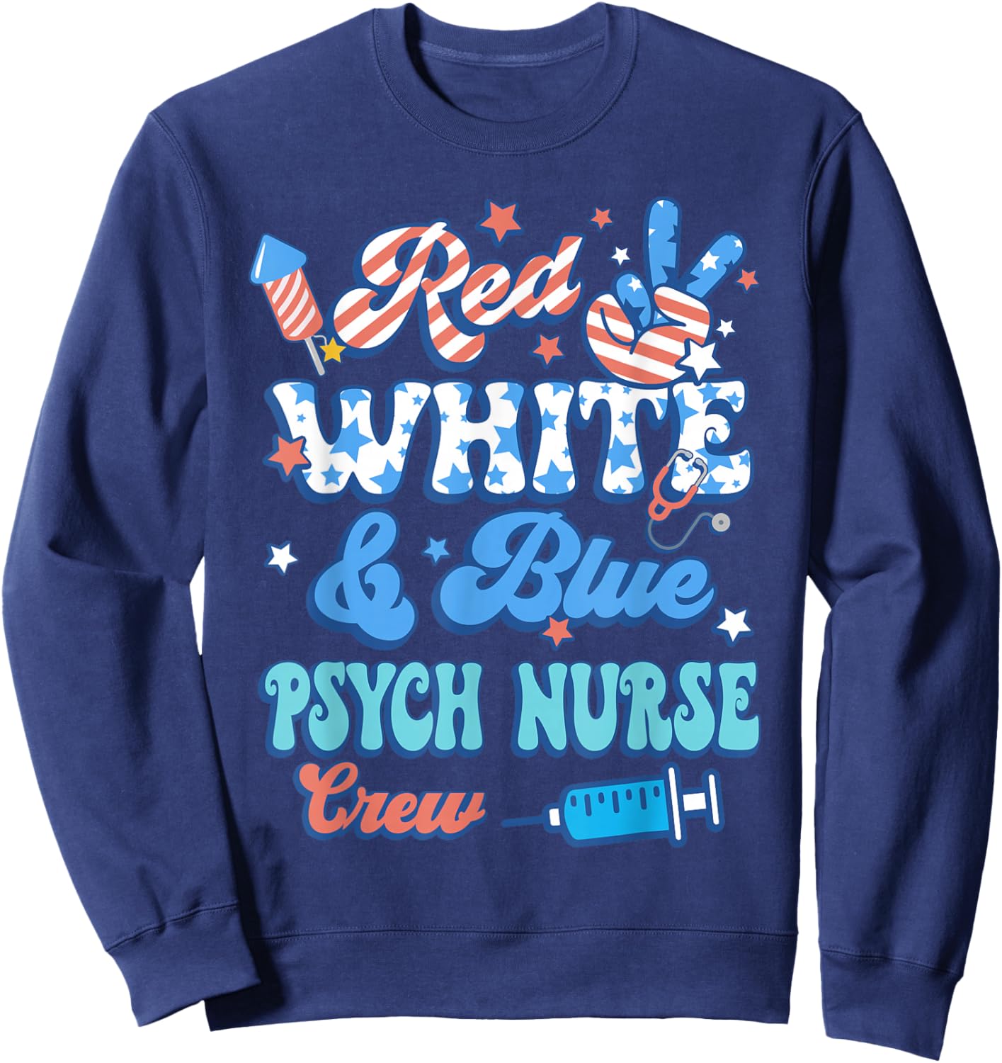Groovy Red White Blue Psych Nurse Crew 4th Of July Sweatshirt - Sweatshirt | Navy