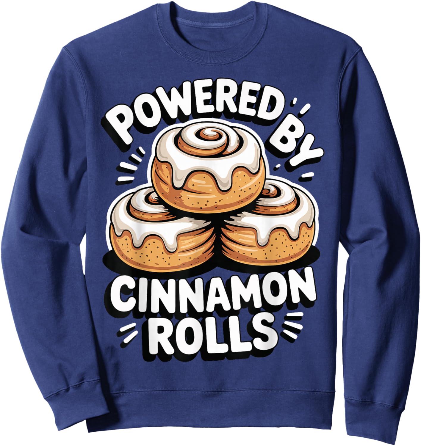 Powered By Cinnamon Rolls Sweatshirt - Sweatshirt | Navy