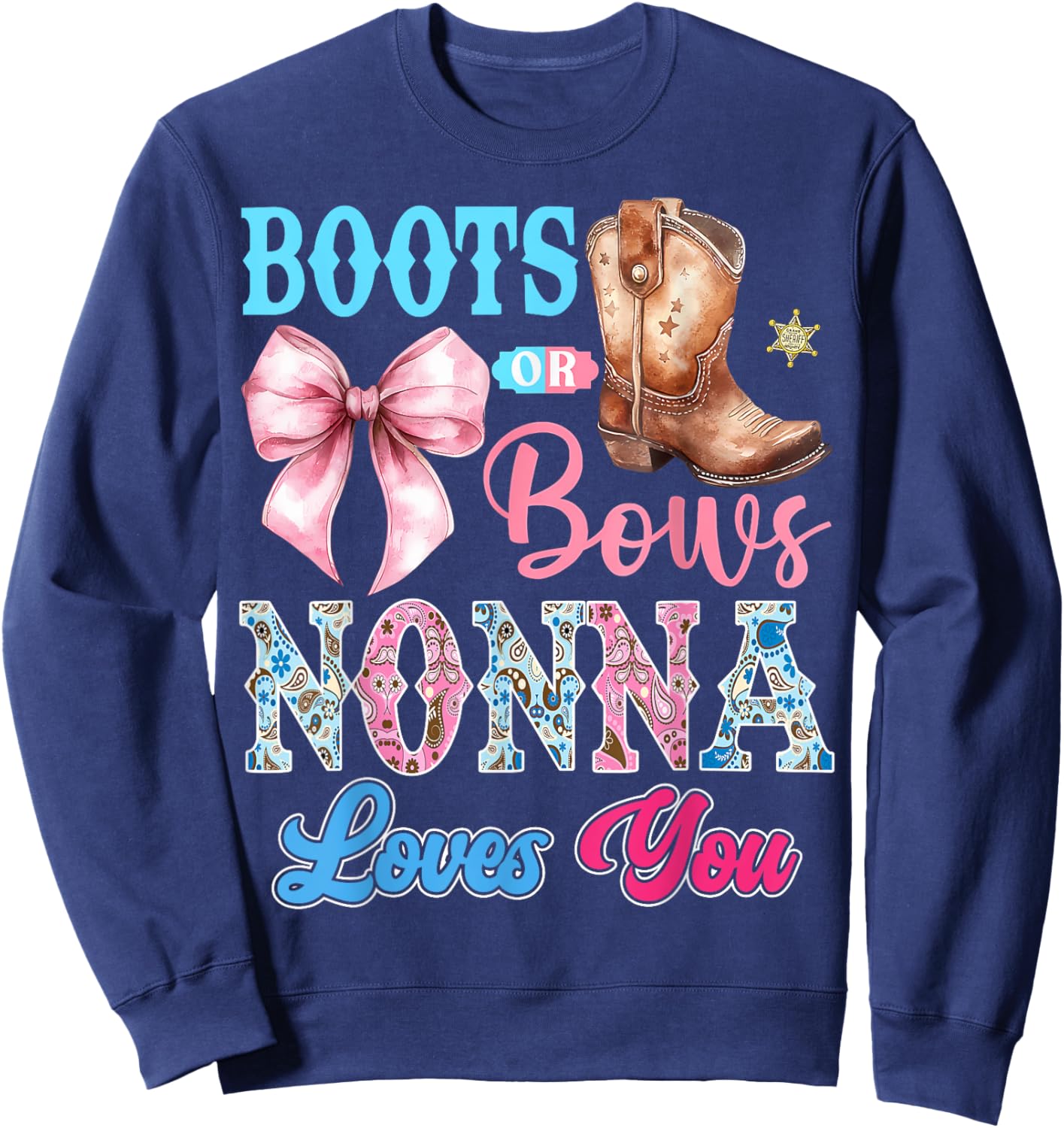 Boots or Bows Nonna Loves You Gender Reveal Party Sweatshirt - Sweatshirt | Navy