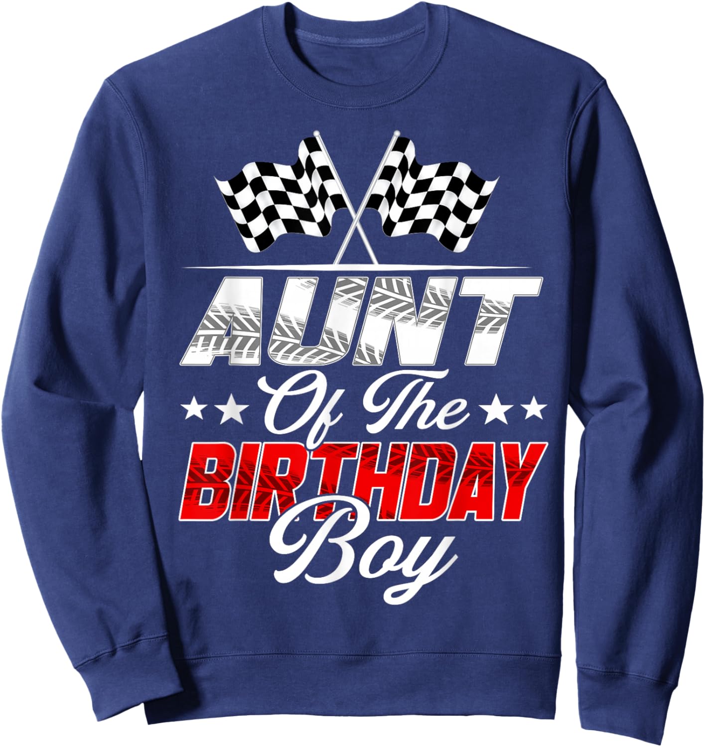 Race Car Aunt of The Birthday Boy Racing Family Pit Crew Sweatshirt - Sweatshirt | Navy