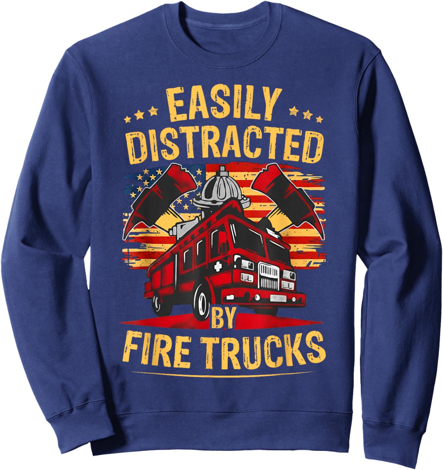 Funny Firefighter Gift Easily Distracted by Fire Trucks Sweatshirt - Sweatshirt | Navy