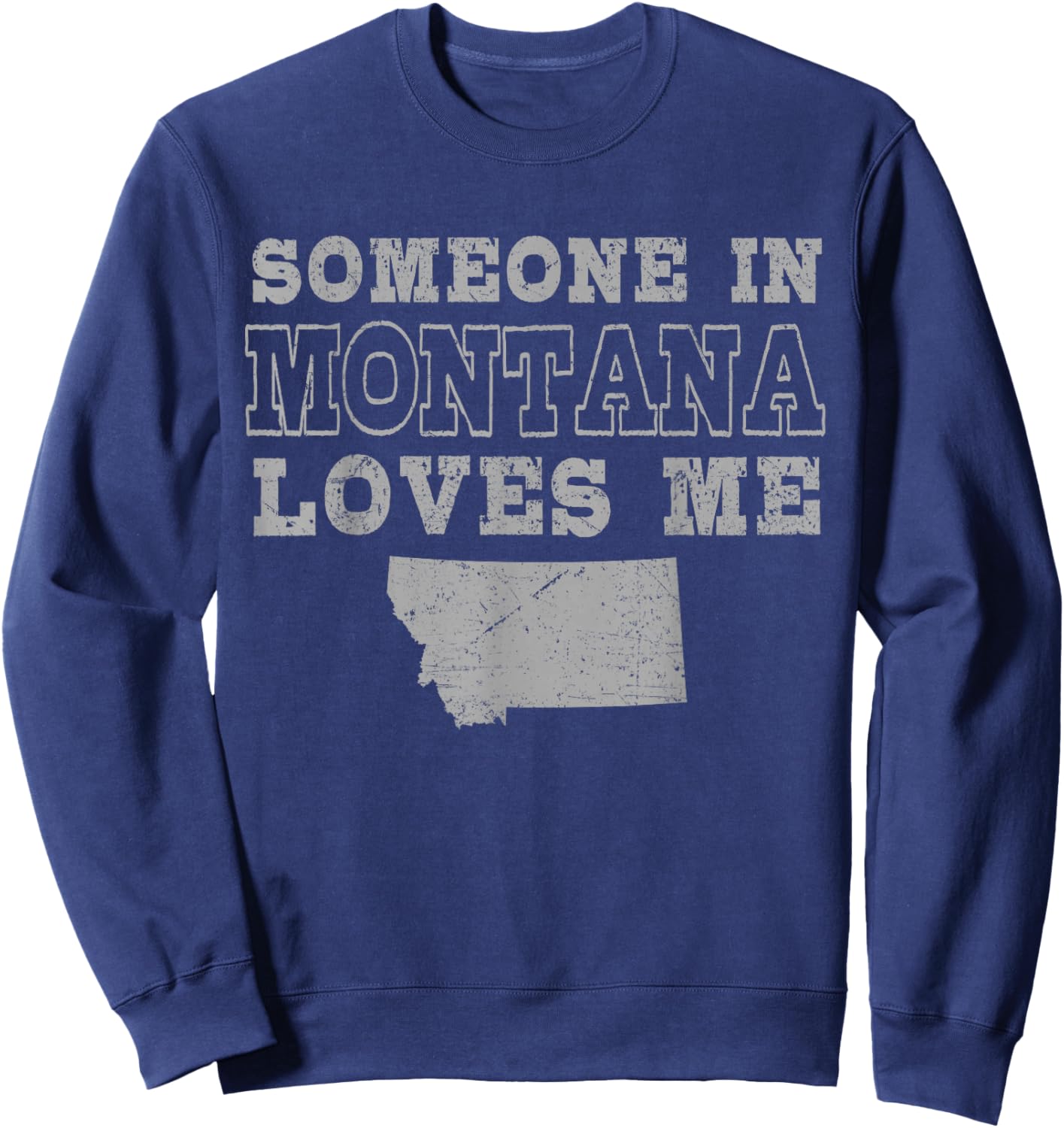 Someone In Montana Loves Me Vintage US State Sweatshirt - Sweatshirt | Navy