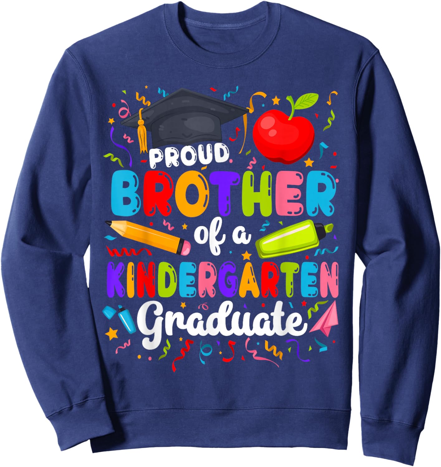 Proud Brother of A Kindergarten Graduate Brother Sweatshirt - Sweatshirt | Navy